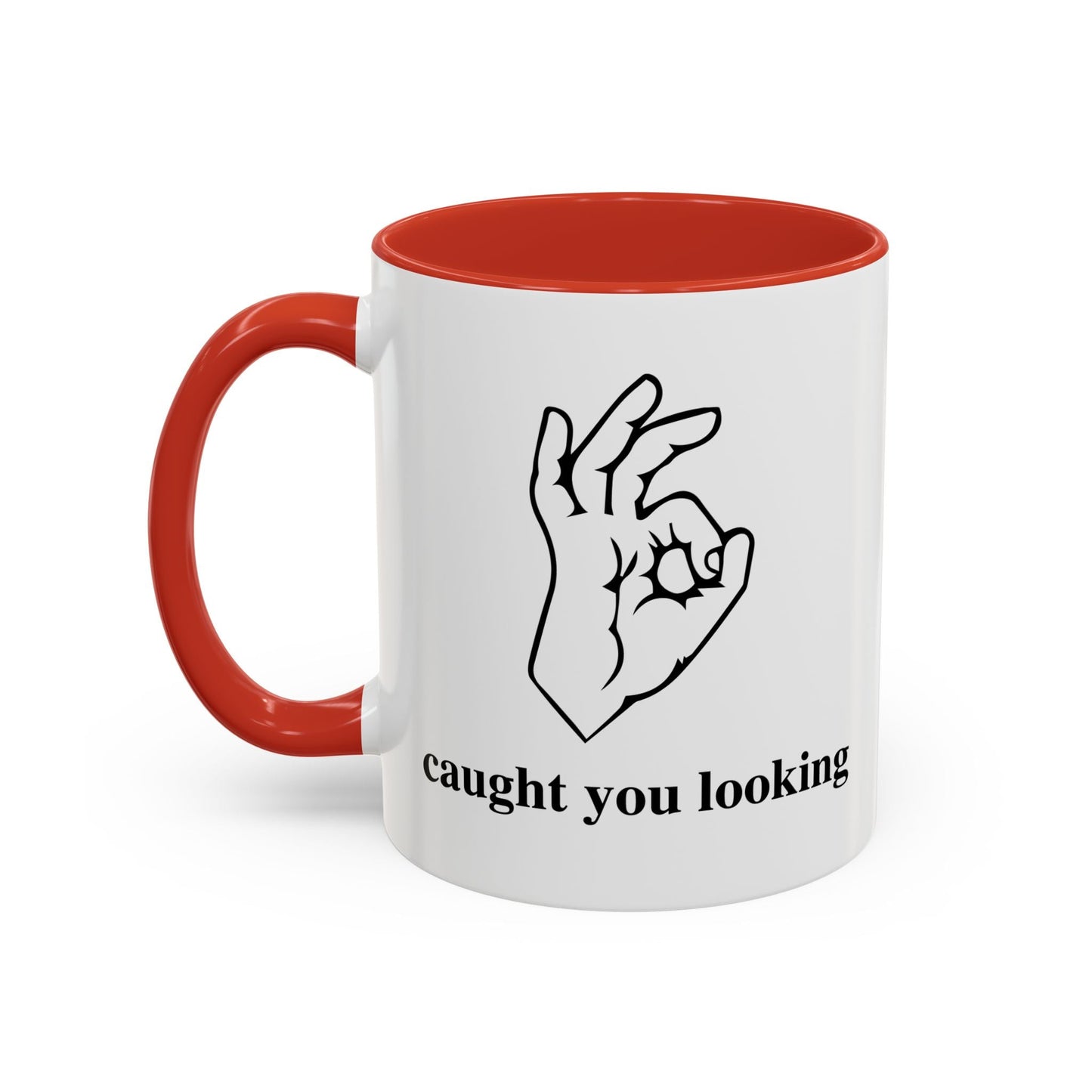 CAUGHT YOU LOOKING Accent BiColor Funny Sarcastic Mug