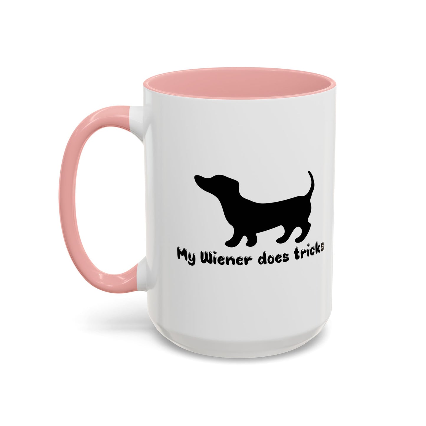 MY WIENER DOES TRICKS Accent BiColor Funny Sarcastic Mug