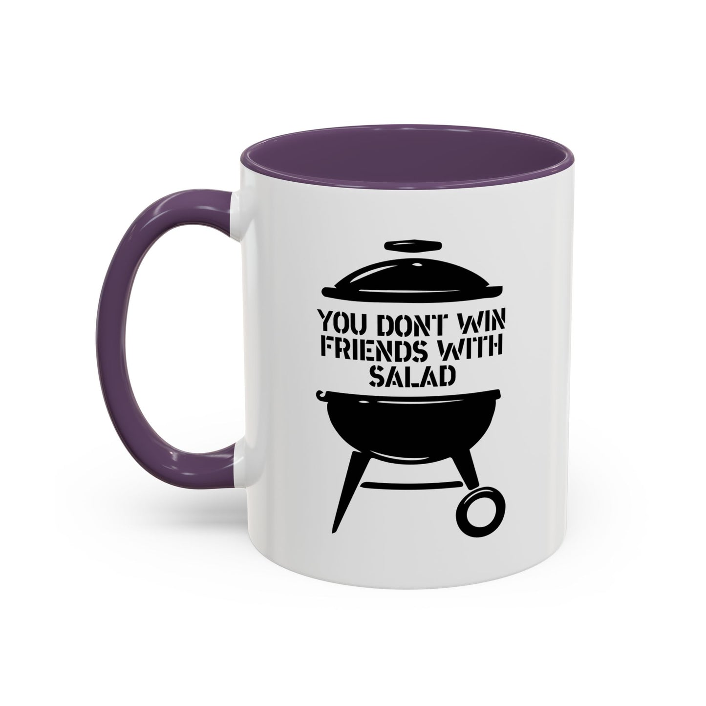 YOU DON’T WIN FRIENDS WITH SALAD Accent BiColor Funny Sarcastic Mug