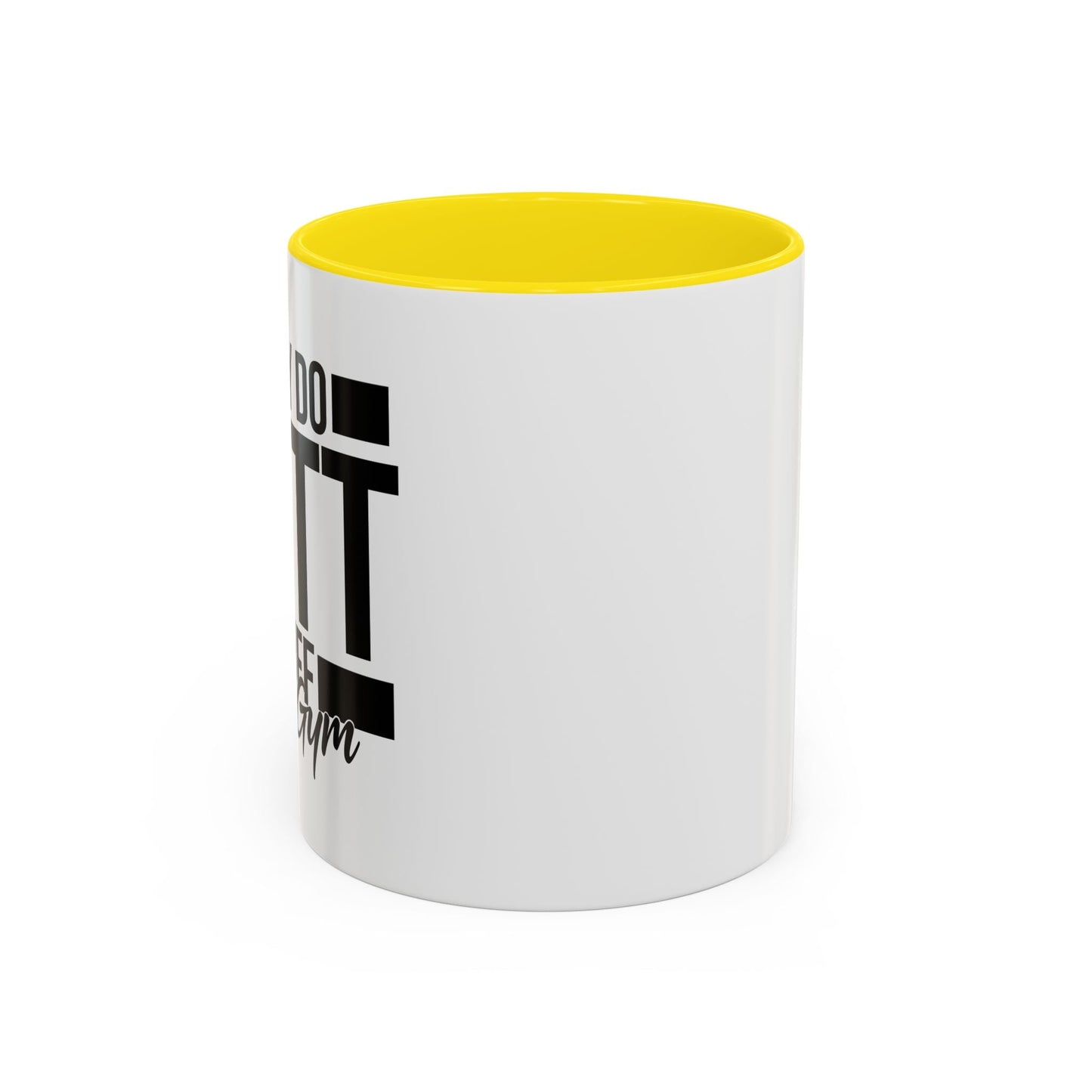 I ONLY DO BUTT STUFF Accent BiColor Funny Sarcastic Mug