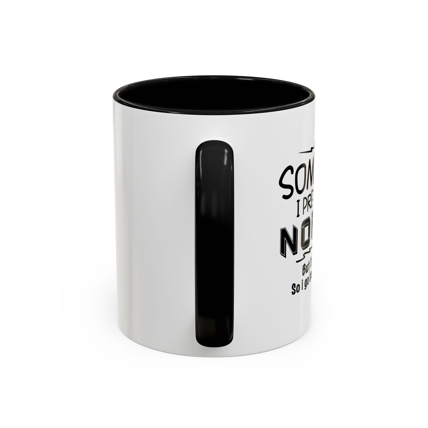 SOMETIMES I PRETEND TO BE NORMAL Accent BiColor Funny Sarcastic Mug