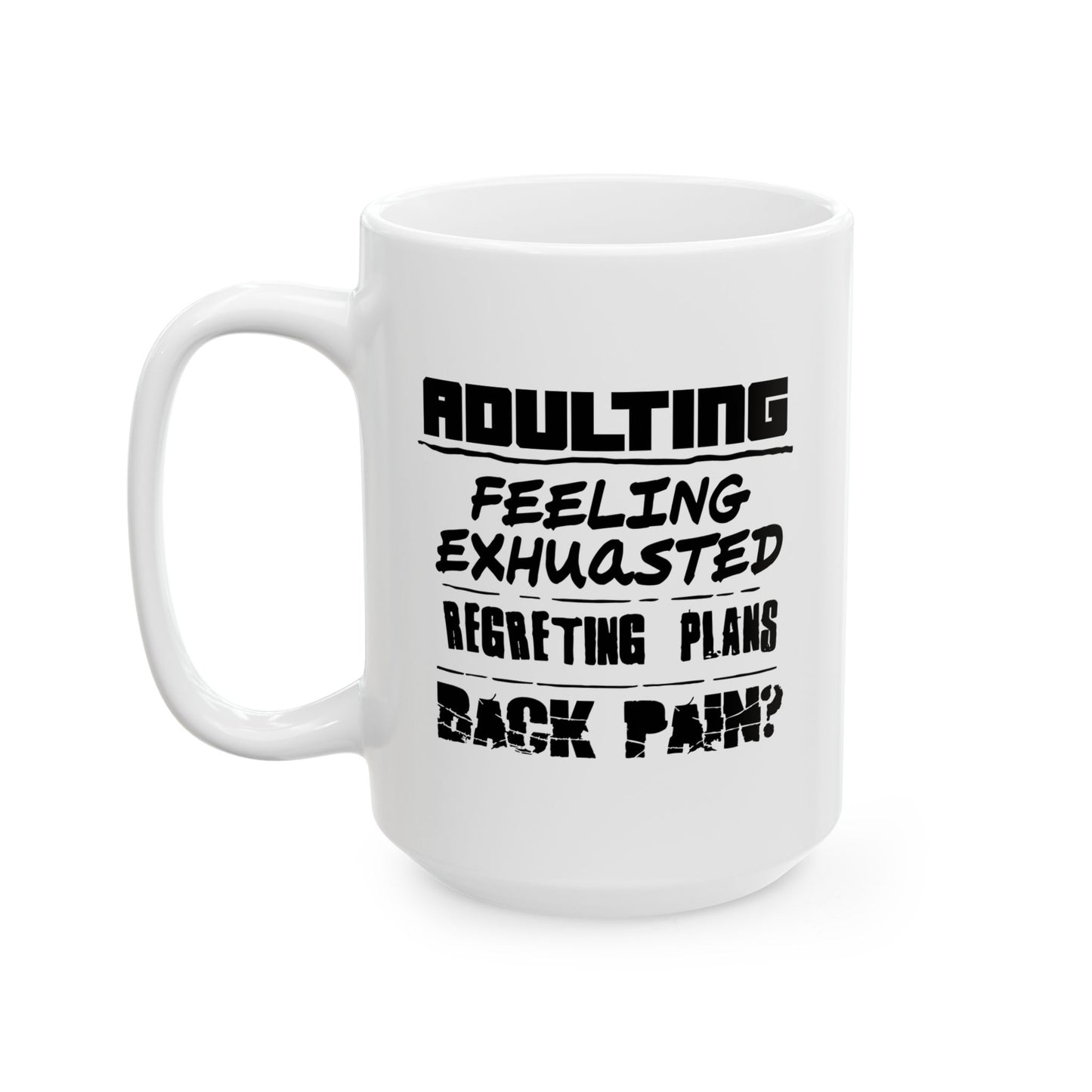 ADULTING IS... FUNNY SARCASTIC WHITE MUG