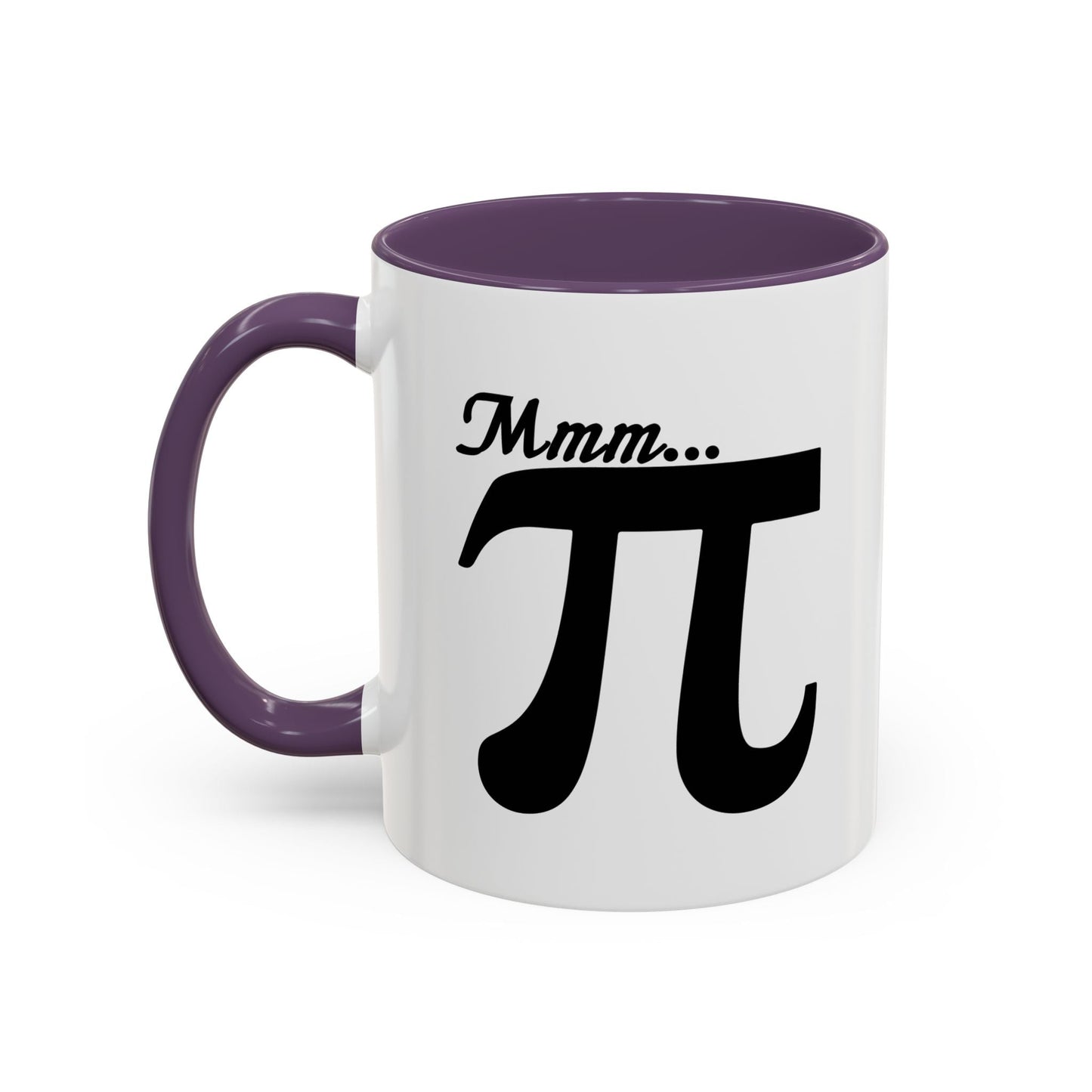 Mmm... PI Accent BiColor Funny Sarcastic Mug