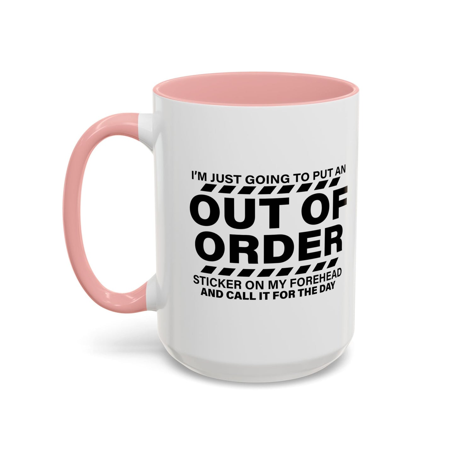 CALL IT FOR THE DAY Accent BiColor Funny Sarcastic Mug