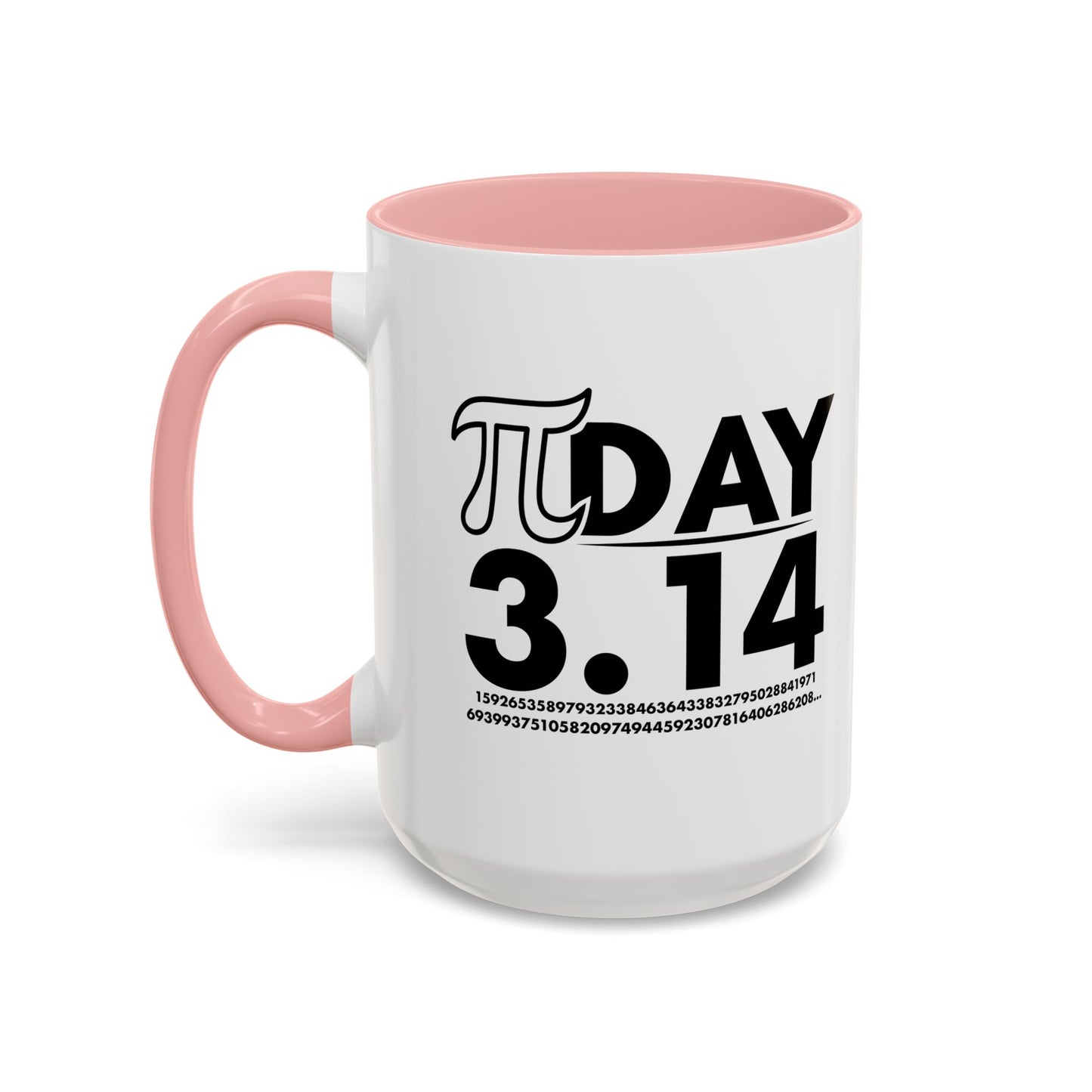 Pi DAY Accent BiColor Funny Sarcastic Mug