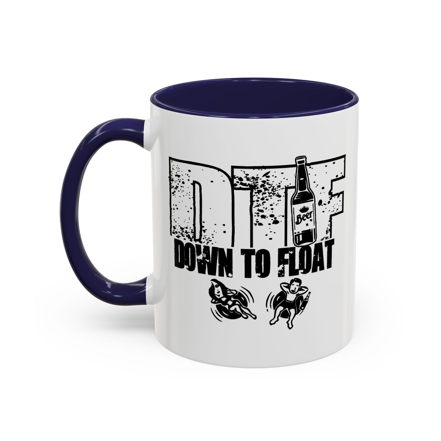 DOWN TO FLOAT Accent BiColor Funny Sarcastic Mug