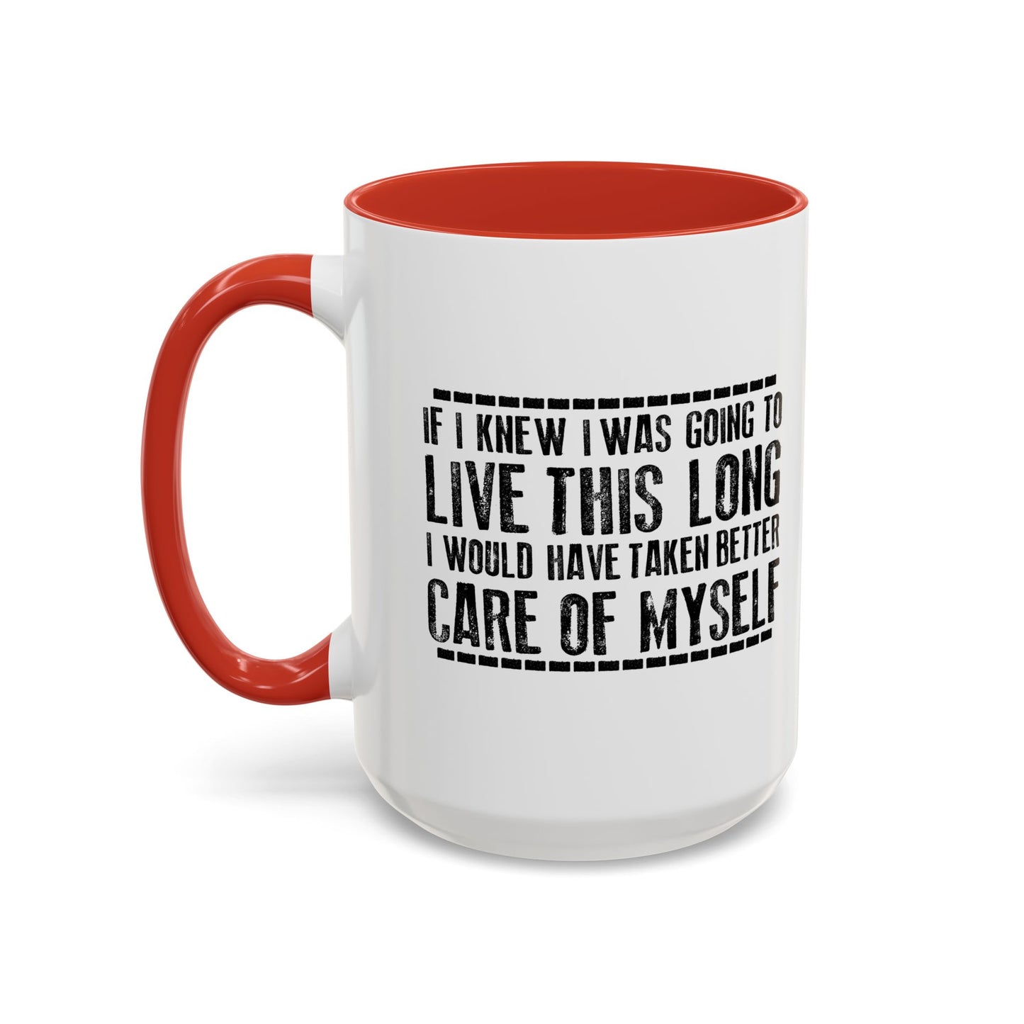 LIVE THIS LONG Accent BiColor Funny Sarcastic Mug