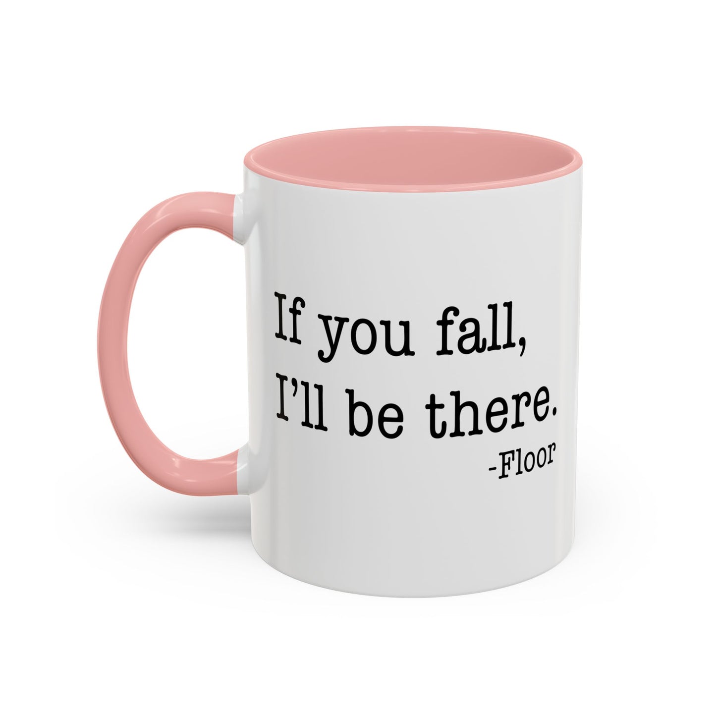 I'LL BE THERE Accent BiColor Funny Sarcastic Mug