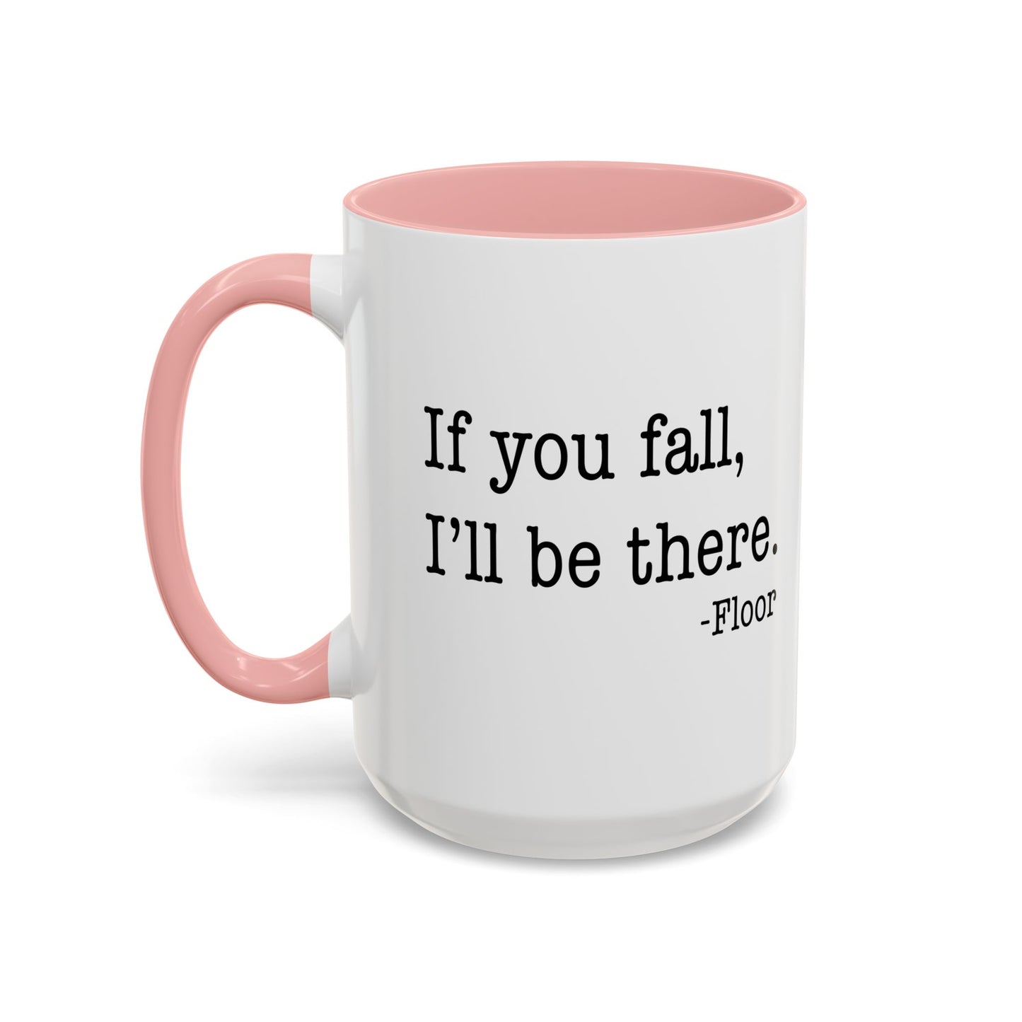 I'LL BE THERE Accent BiColor Funny Sarcastic Mug