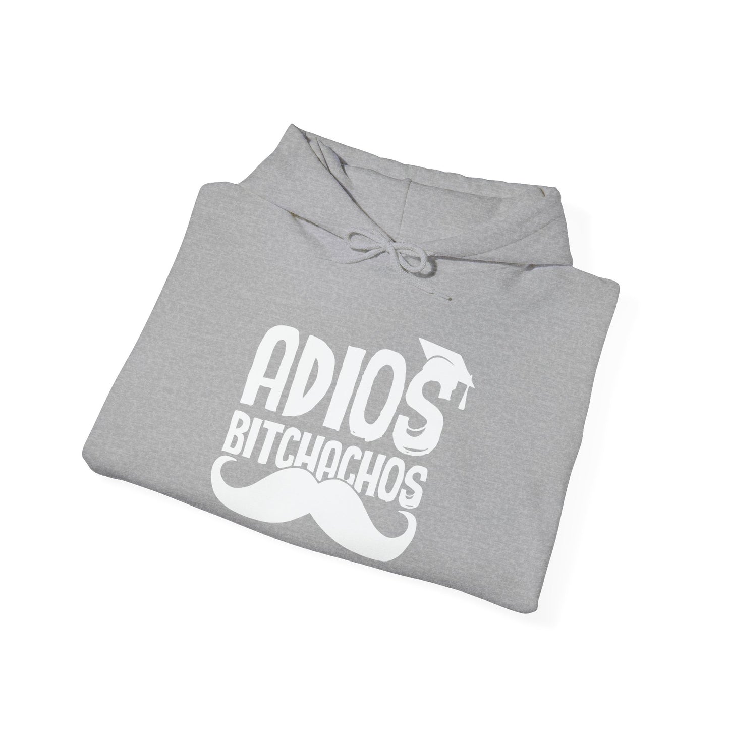 GRADUATED ADIOS BITCHACHOS - Premium Unisex Funny Sarcastic Black Hoodie Sweatshirt