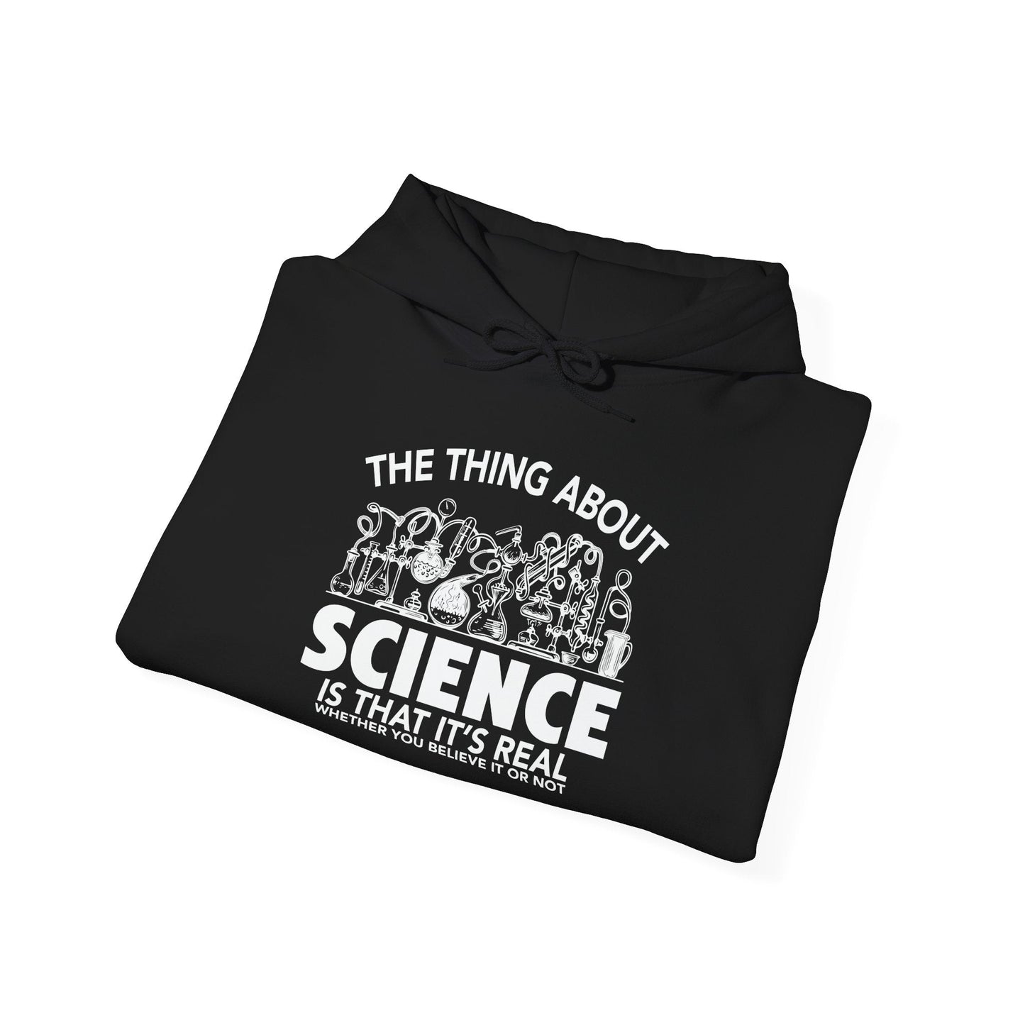 THE THING ABOUT A SCIENCE - Premium Unisex Funny Sarcastic Black Hoodie Sweatshirt