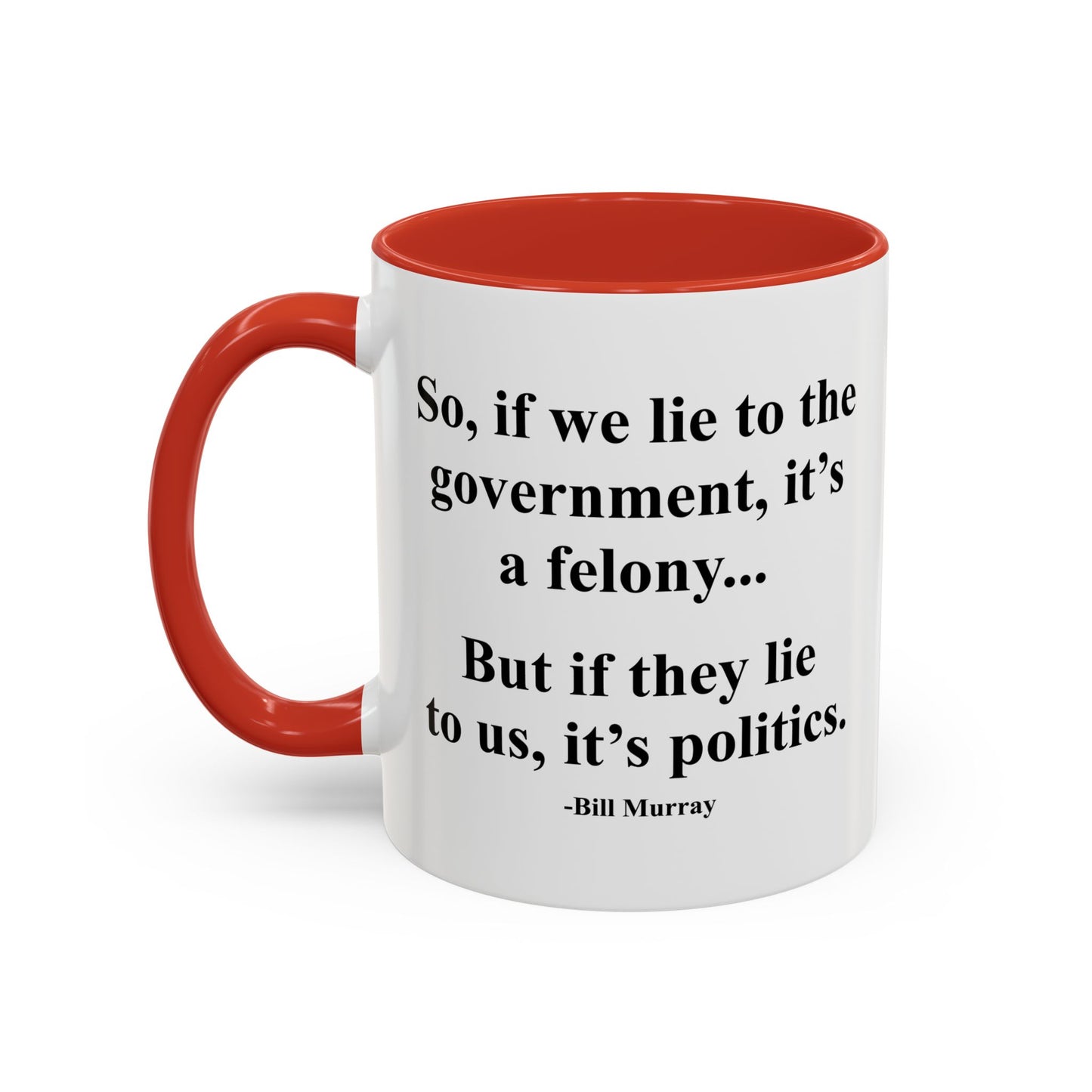 IT'S POLITICS Accent BiColor Funny Sarcastic Mug