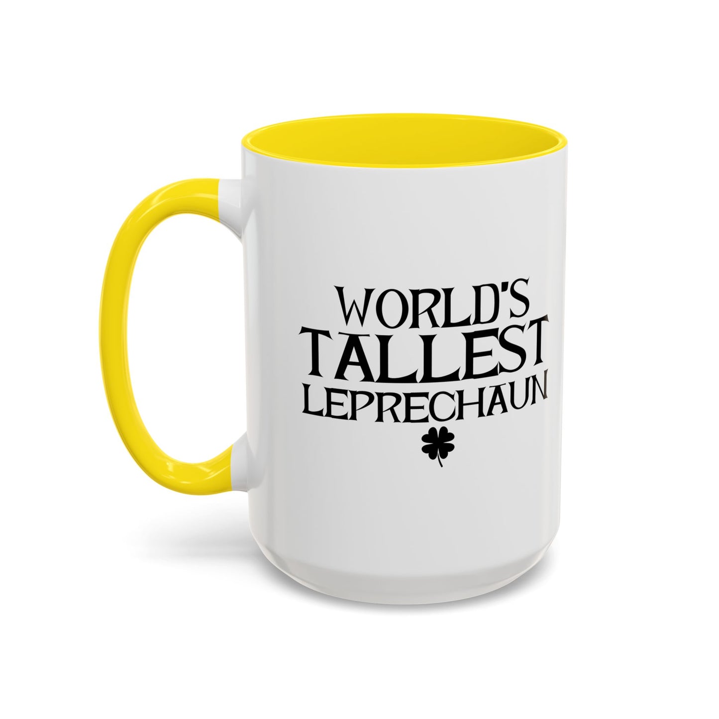 WORLD'S TALLEST LEPRECHAUN Accent BiColor Funny Sarcastic Mug