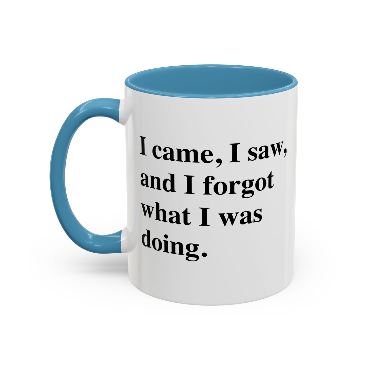 I CAME, I SAW, Accent BiColor Funny Sarcastic Mug