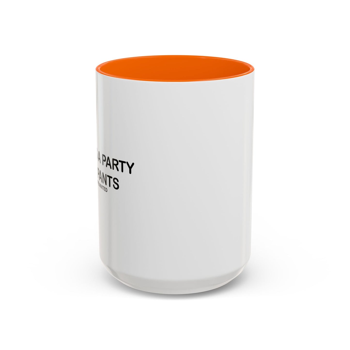 THERE'S A PARTY IN PANTS Accent BiColor Funny Sarcastic Mug