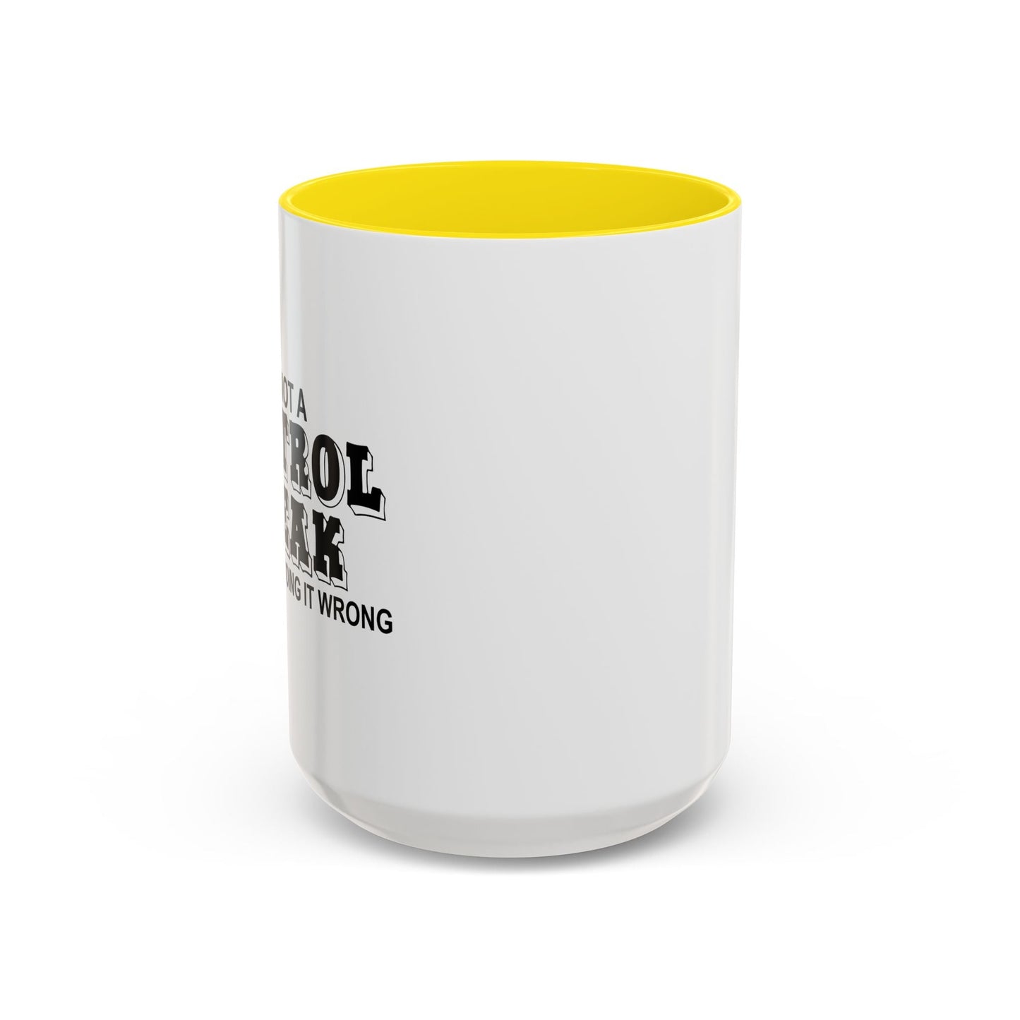 NOT REALLY A CONTROL FREAK BUT Accent BiColor Funny Sarcastic Mug