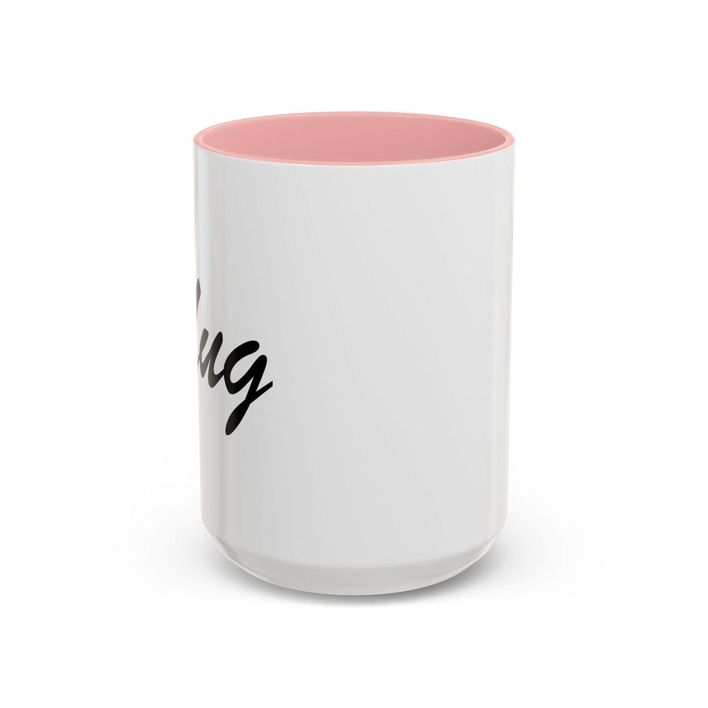 MUG Accent BiColor Funny Sarcastic Mug