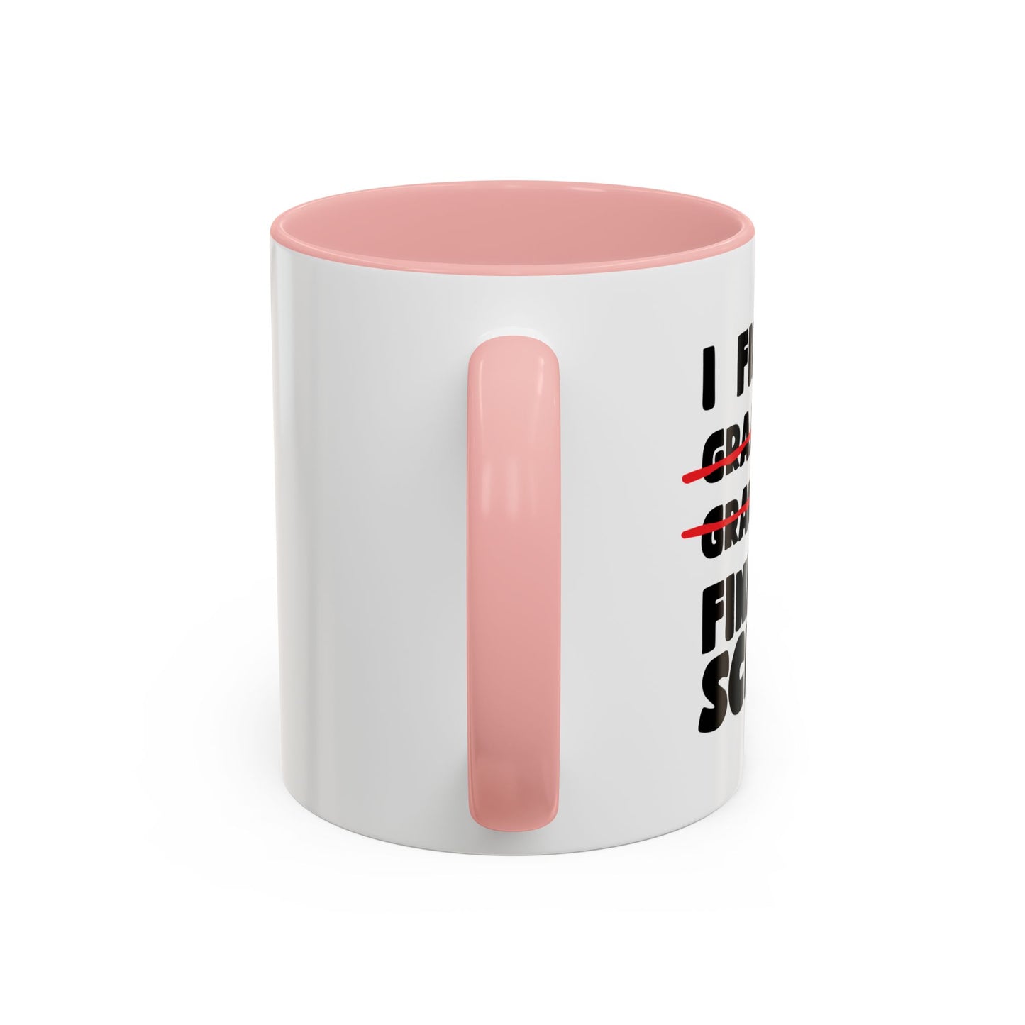 FINALLY FINISHED SCHOOL Accent BiColor Funny Sarcastic Mug