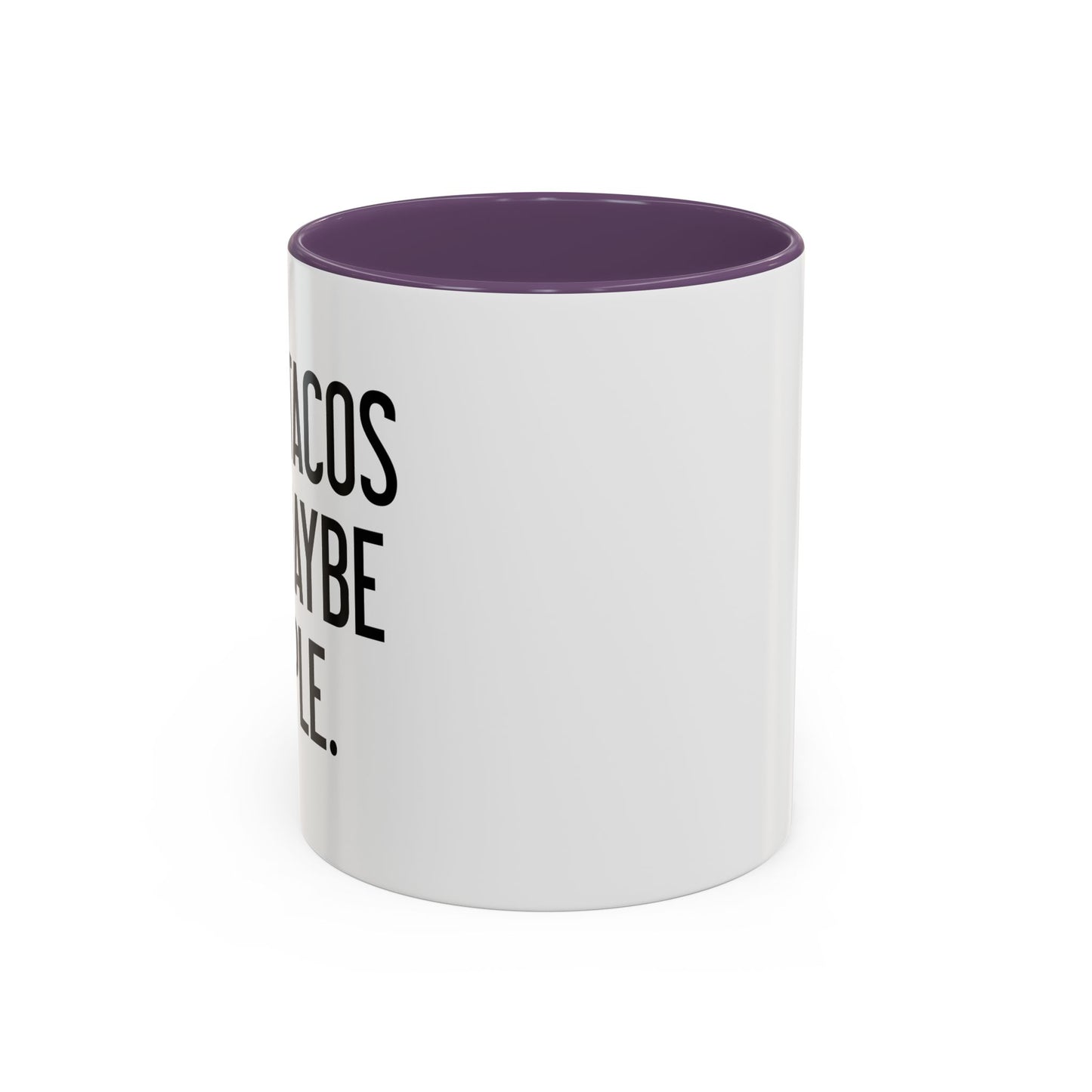 I LIKE TACOS AND MAYBE 3 PEOPLE. Accent BiColor Funny Sarcastic Mug