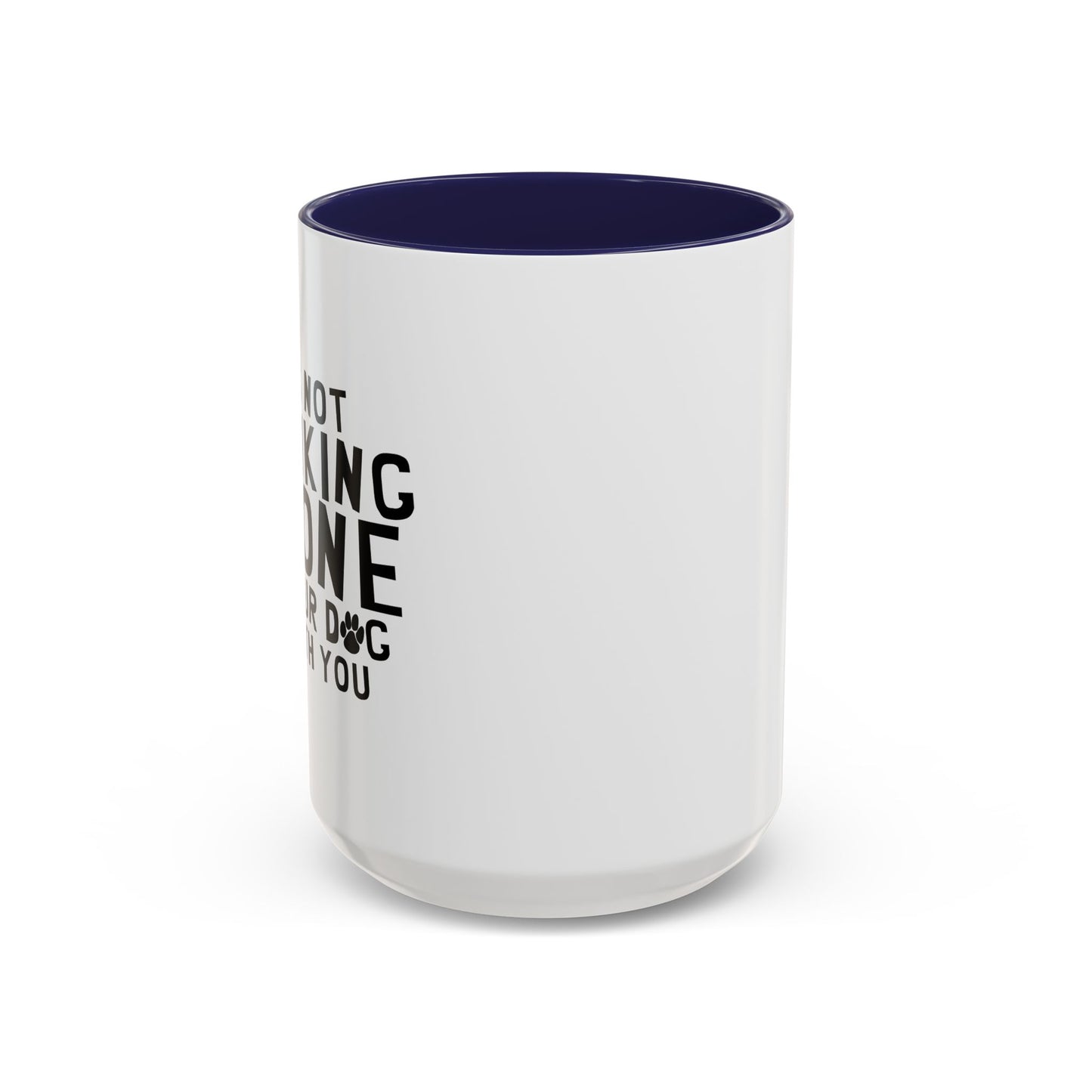 IT'S NOT DRINKING ALONE Accent BiColor Funny Sarcastic Mug