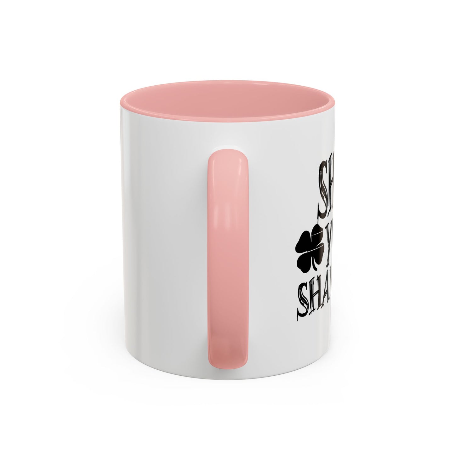 SHAKE YOUR SHAMROCKS Accent BiColor Funny Sarcastic Mug