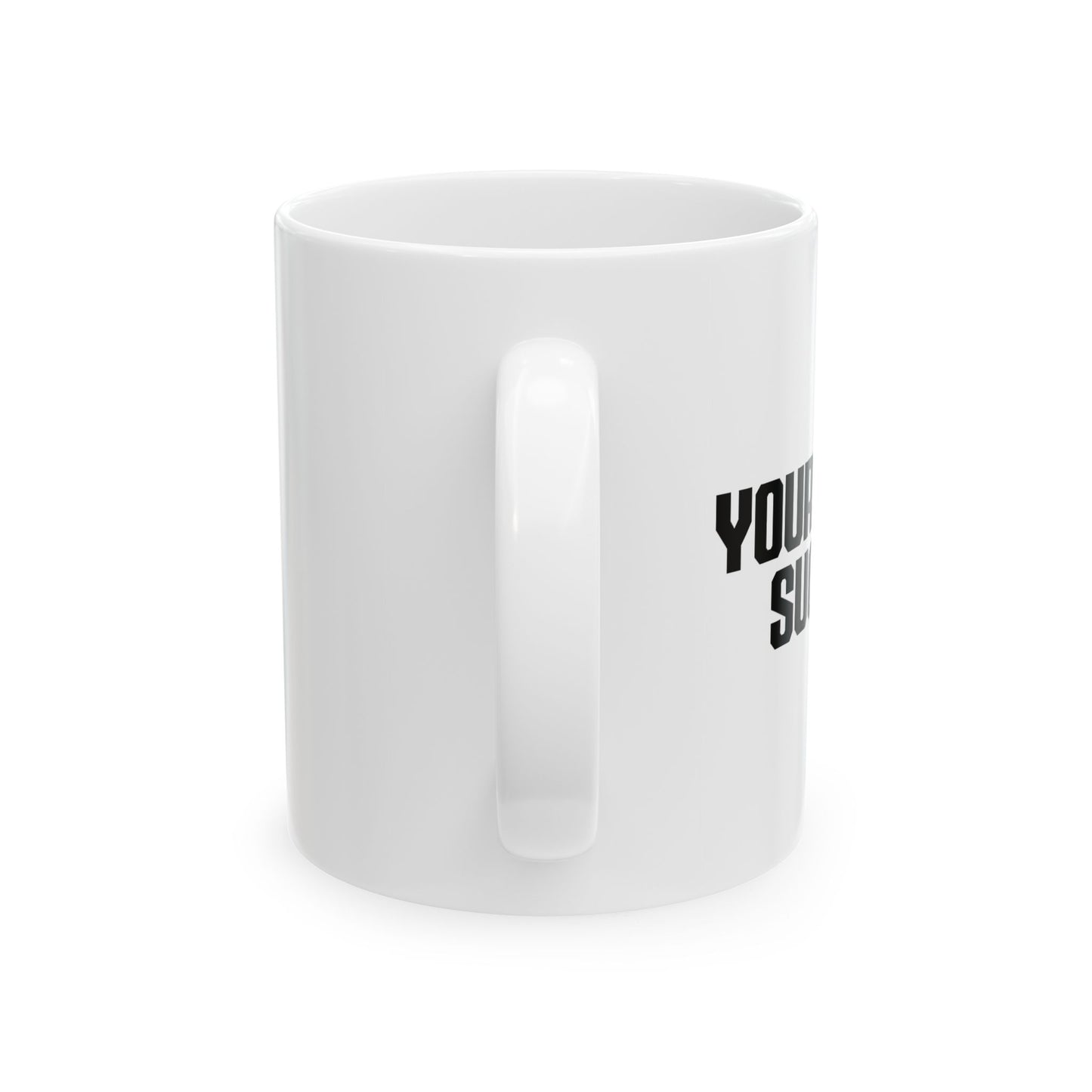 YOUR TEAM SUCKS FUNNY SARCASTIC WHITE MUG