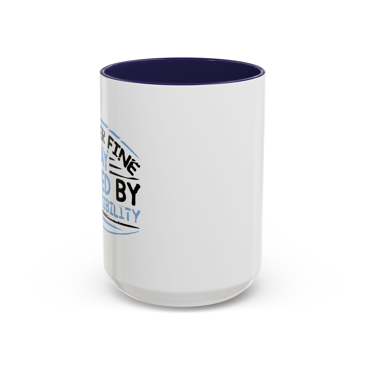 ANOTHER DAY RUINED Accent BiColor Funny Sarcastic Mug