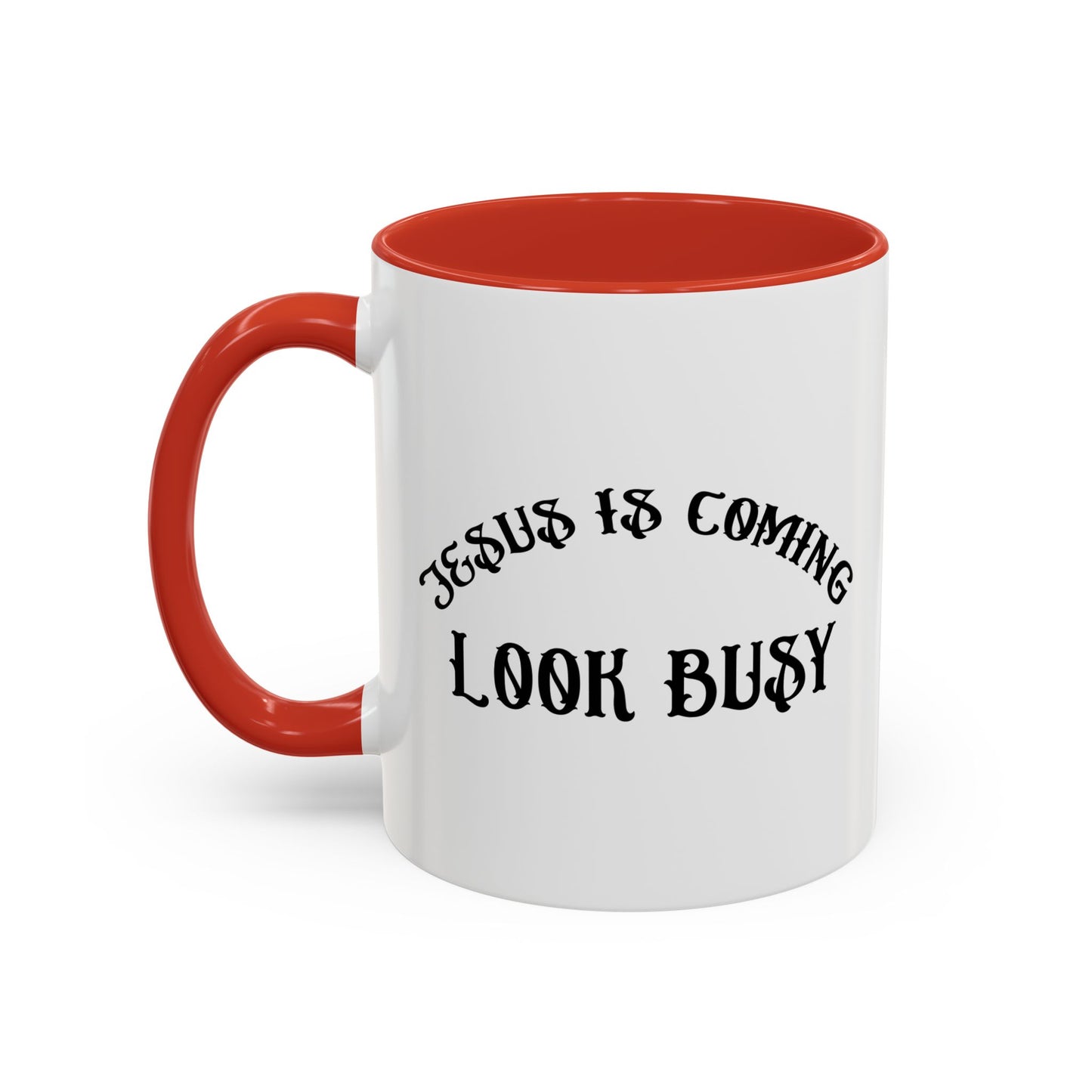 JESUS IS COMING Accent BiColor Funny Sarcastic Mug