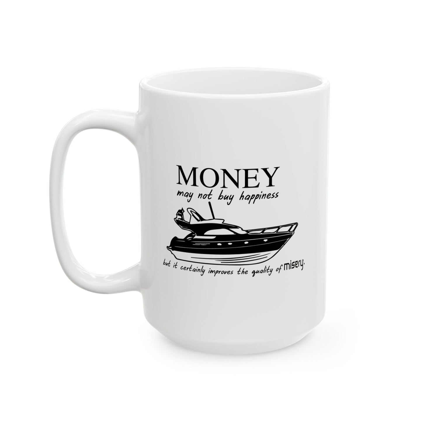 MONEY MAY NOT BUY HAPPINESS FUNNY SARCASTIC MUG