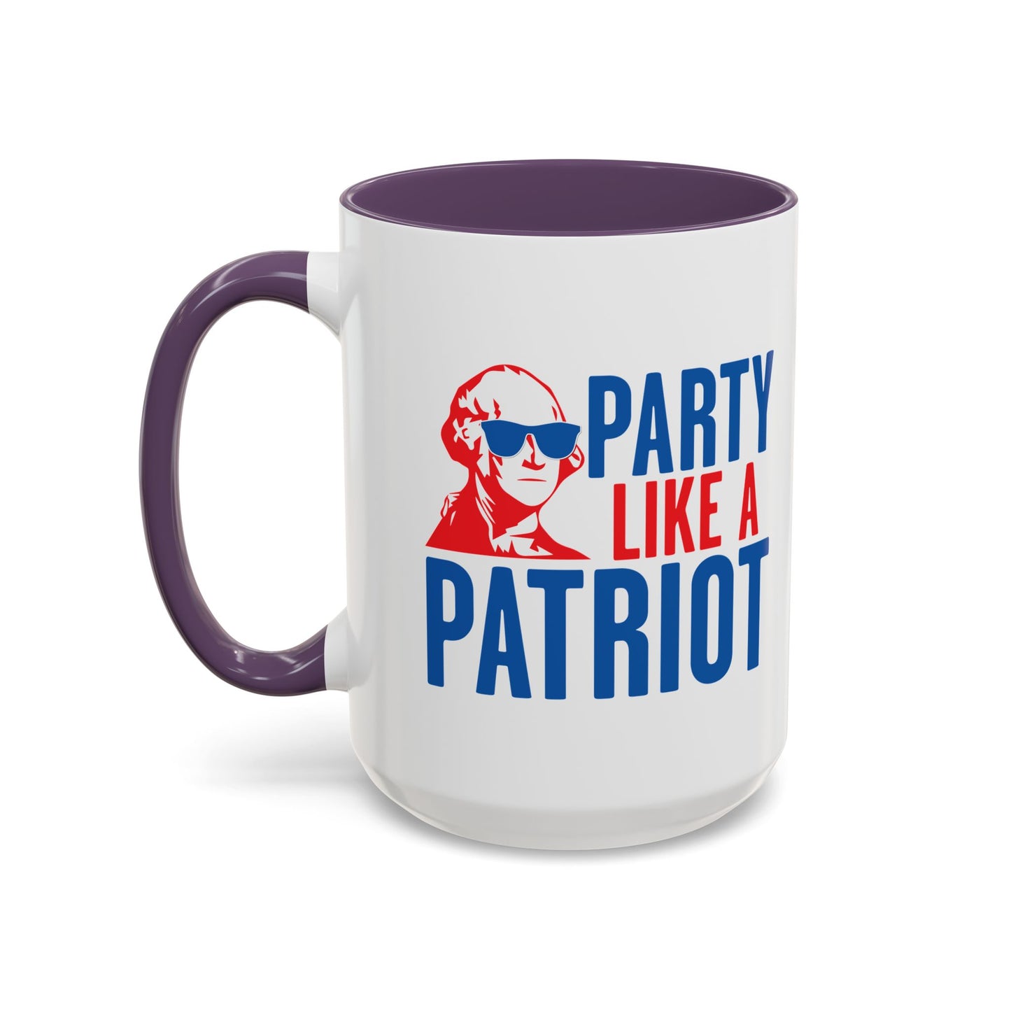 PARTY LIKE A PATRIOT Accent BiColor Funny Sarcastic Mug