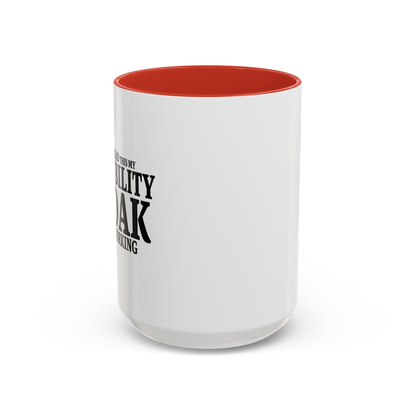 INVISIBILITY CLOAK ISN'T WORKING Accent BiColor Funny Sarcastic Mug