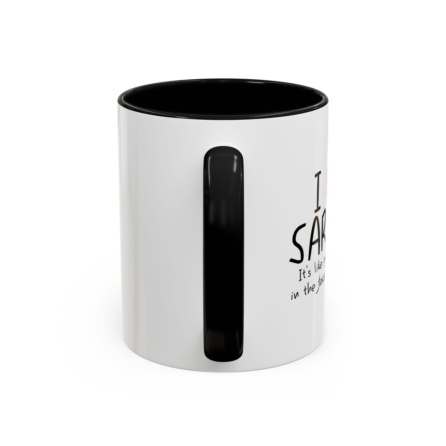 I LOVE SARCASM Accent BiColor Funny Sarcastic Mug