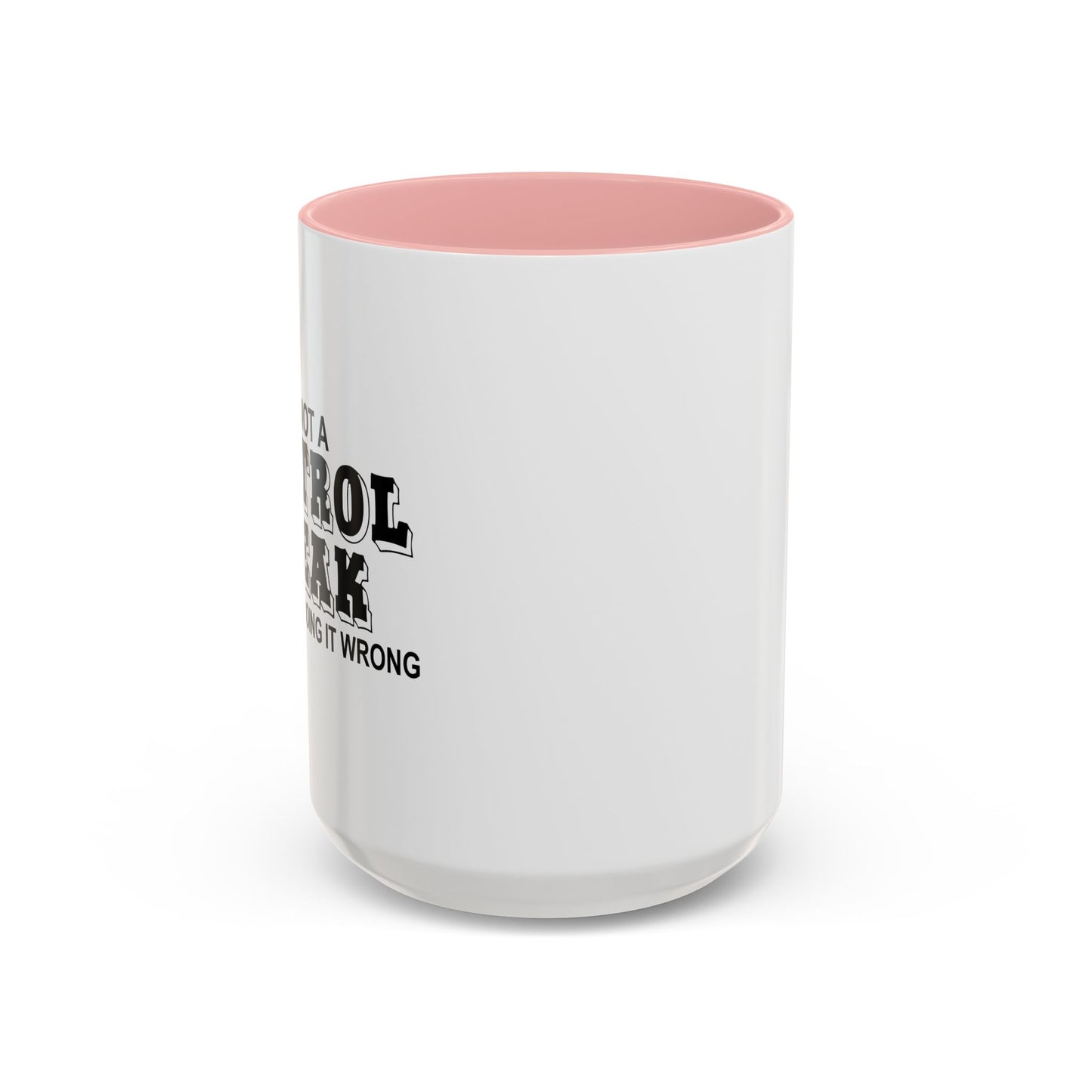 NOT REALLY A CONTROL FREAK BUT Accent BiColor Funny Sarcastic Mug