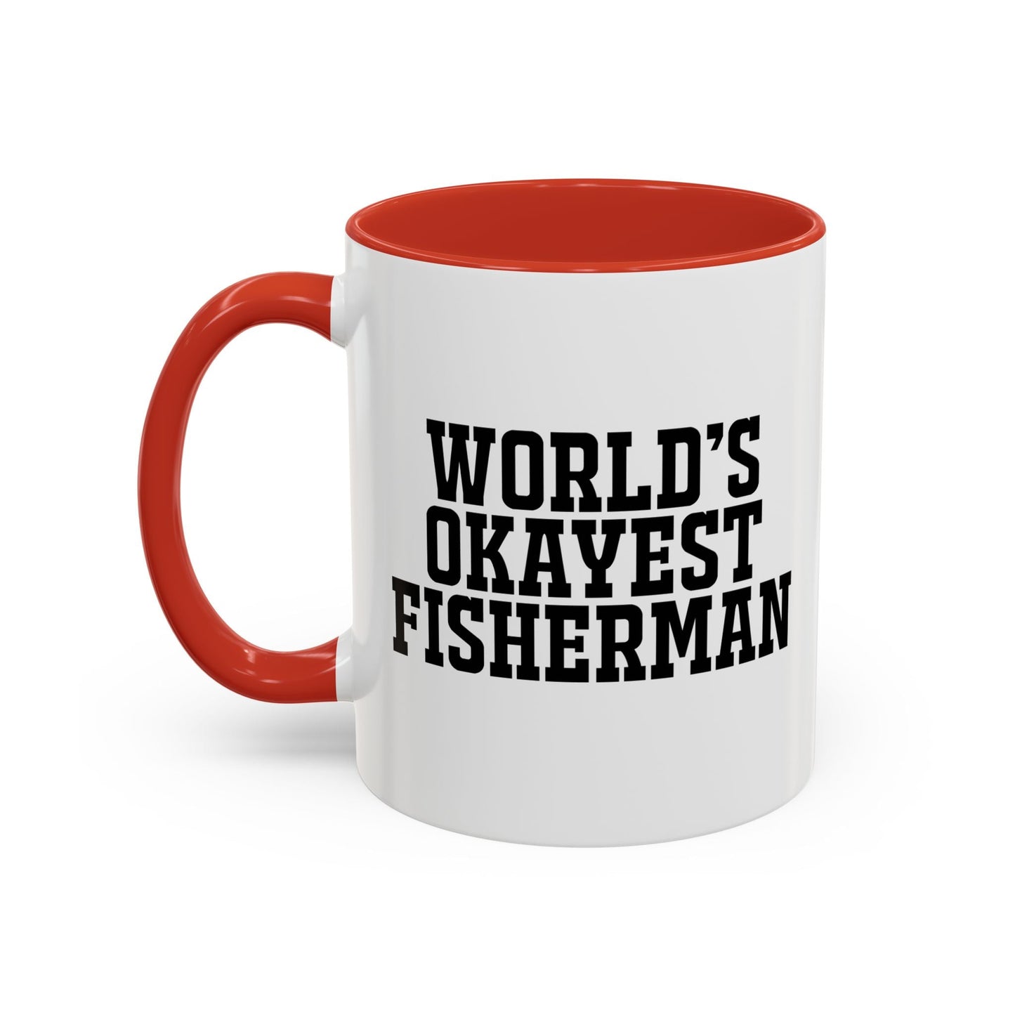 WORLD'S OKAYEST FISHERMAN Accent BiColor Funny Sarcastic Mug