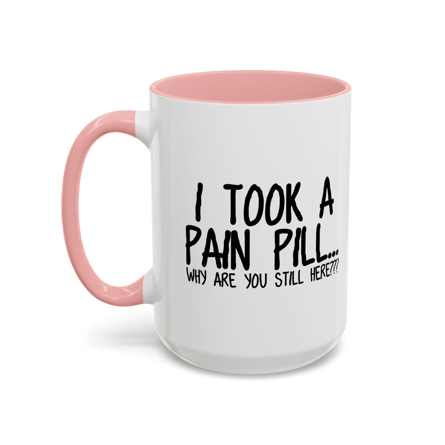 WHY ARE YOU STILL HERE??? Accent BiColor Funny Sarcastic Mug