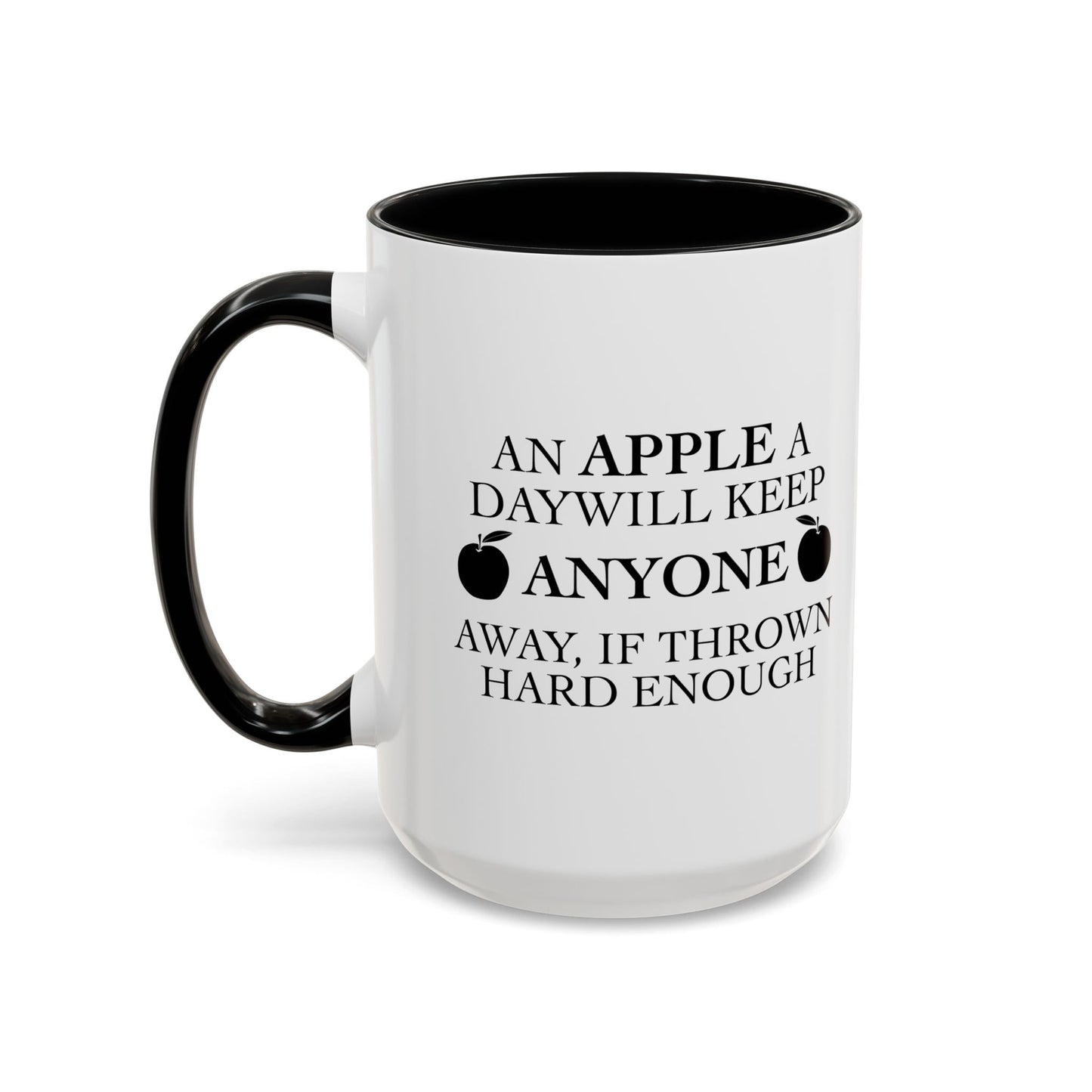 AN APPLE A DAY Accent BiColor Funny Sarcastic Mug