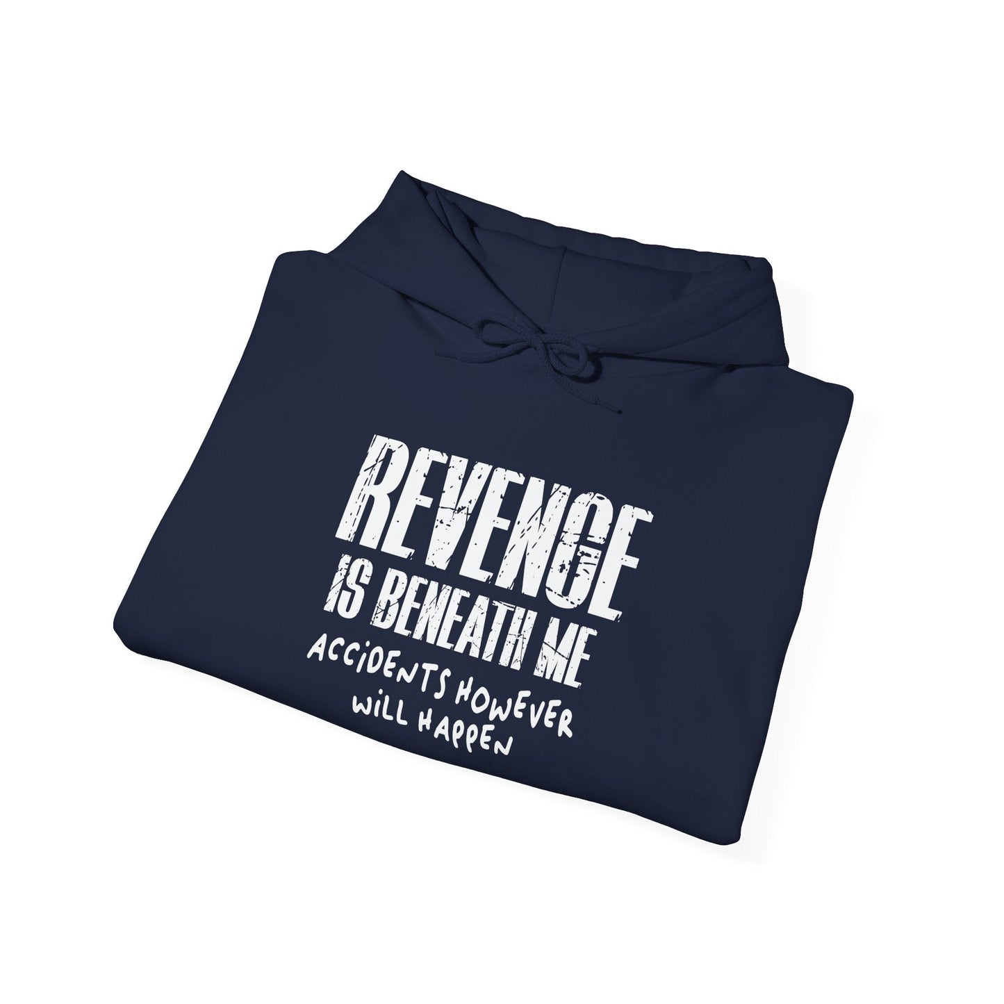 REVENGE IS BENEATH ME - Premium Unisex Funny Sarcastic Black Hoodie Sweatshirt