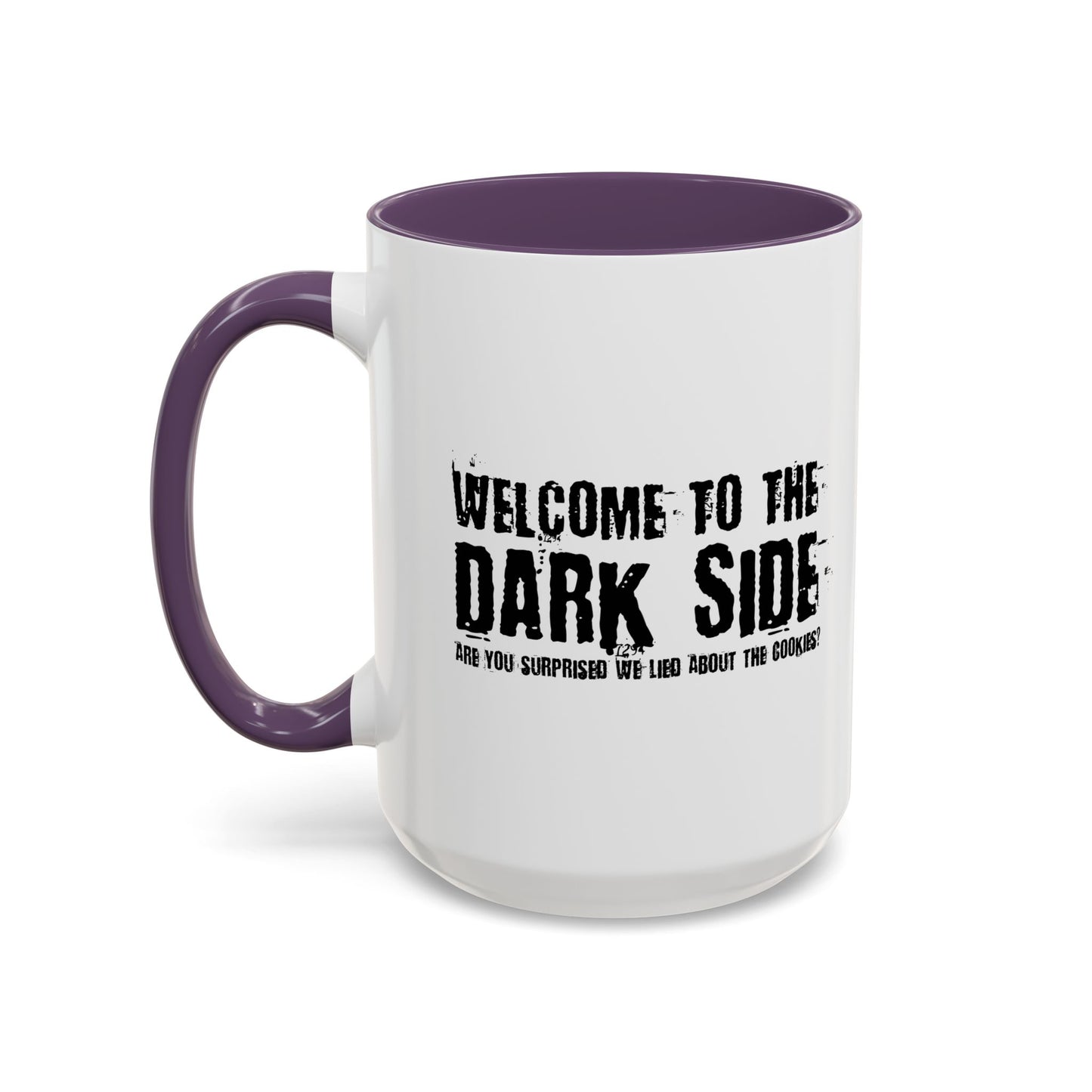 WELCOME TO THE DARK SIDE Accent BiColor Funny Sarcastic Mug