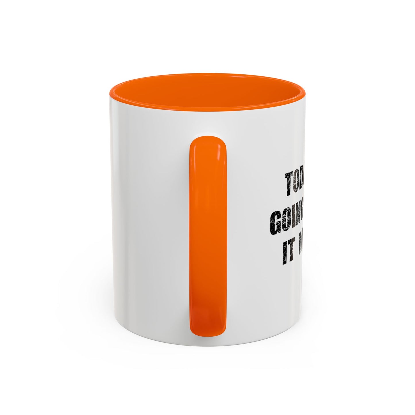 GOING TO GIVE IT MY SOME. Accent BiColor Funny Sarcastic Mug