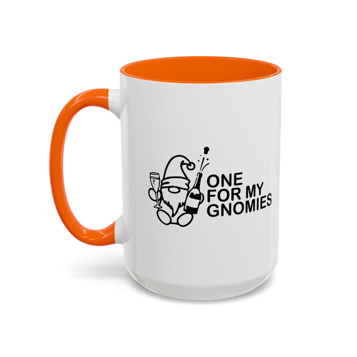 ONE FOR MY GNOMIES Accent BiColor Funny Sarcastic Mug