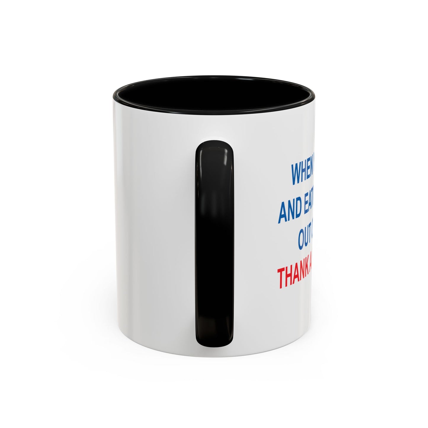 THANK A REPUBLICAN BLUE Accent BiColor Funny Sarcastic Mug