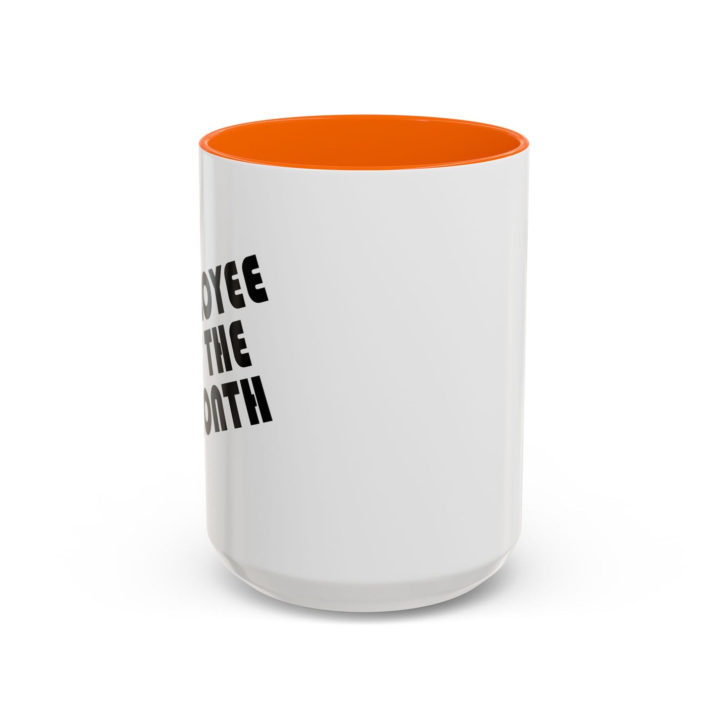 EMPLOYEE OF THE MONTH Accent BiColor Funny Sarcastic Mug