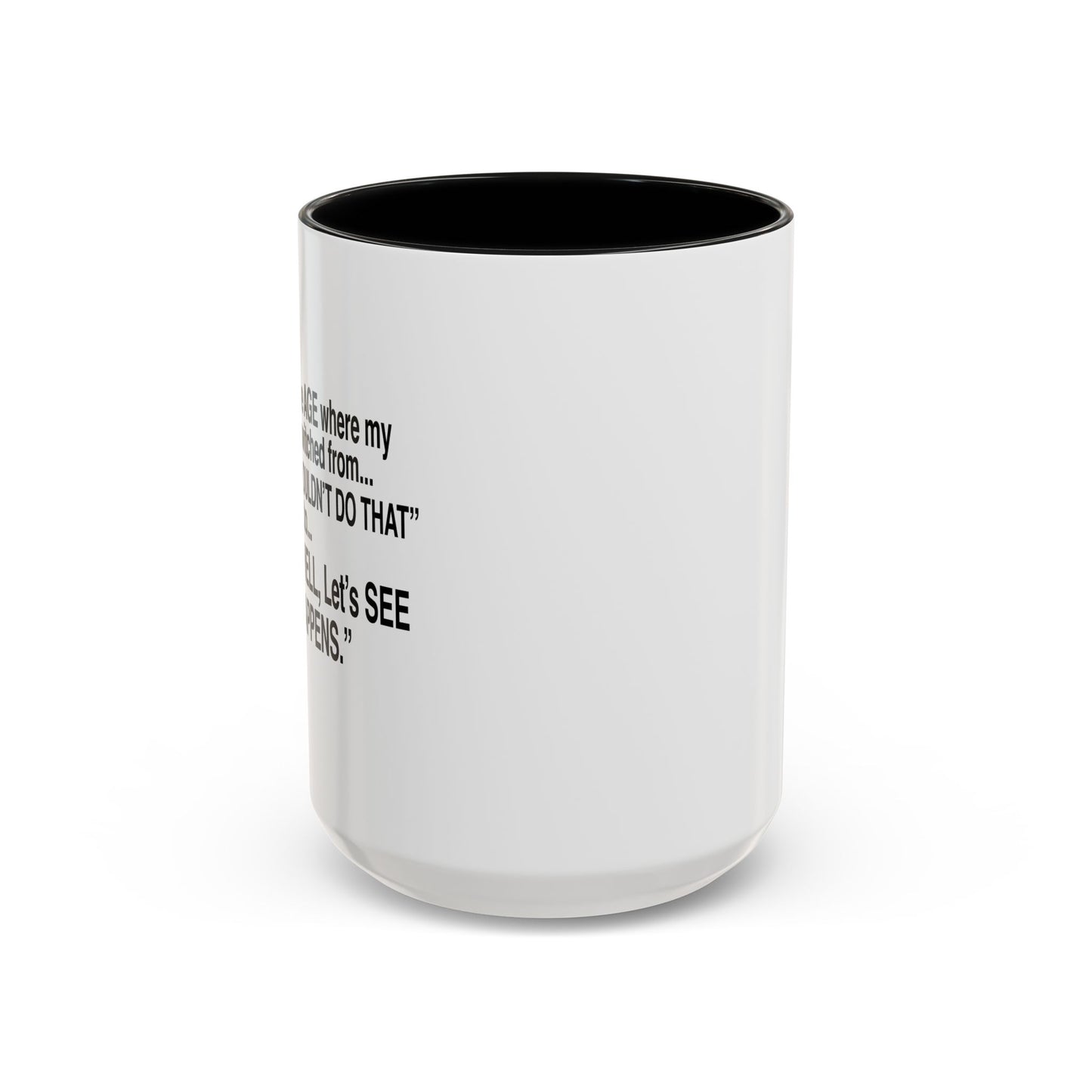 LET'S SEE WHAT HAPPENS Accent BiColor Funny Sarcastic Mug