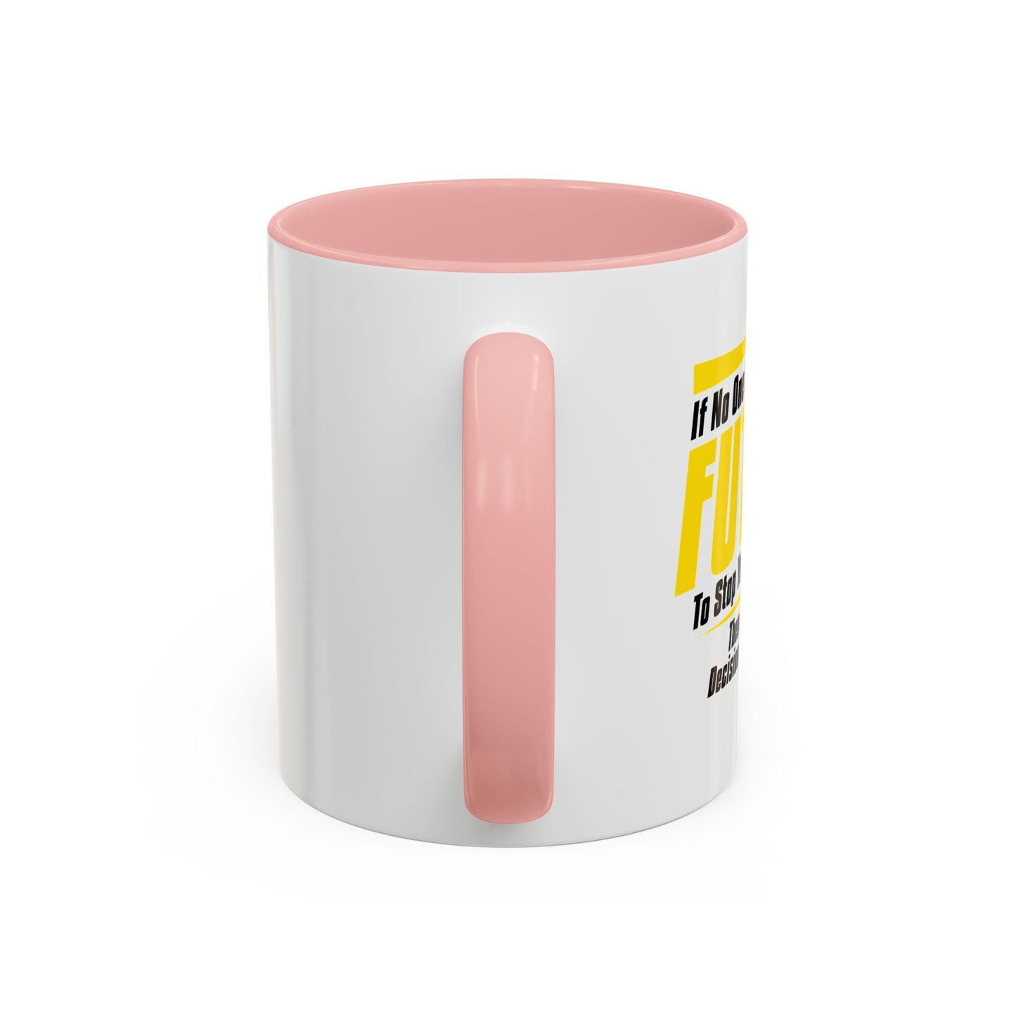 HOW BAD OF A DECISION CAN IT REALLY BE Accent BiColor Funny Sarcastic Mug