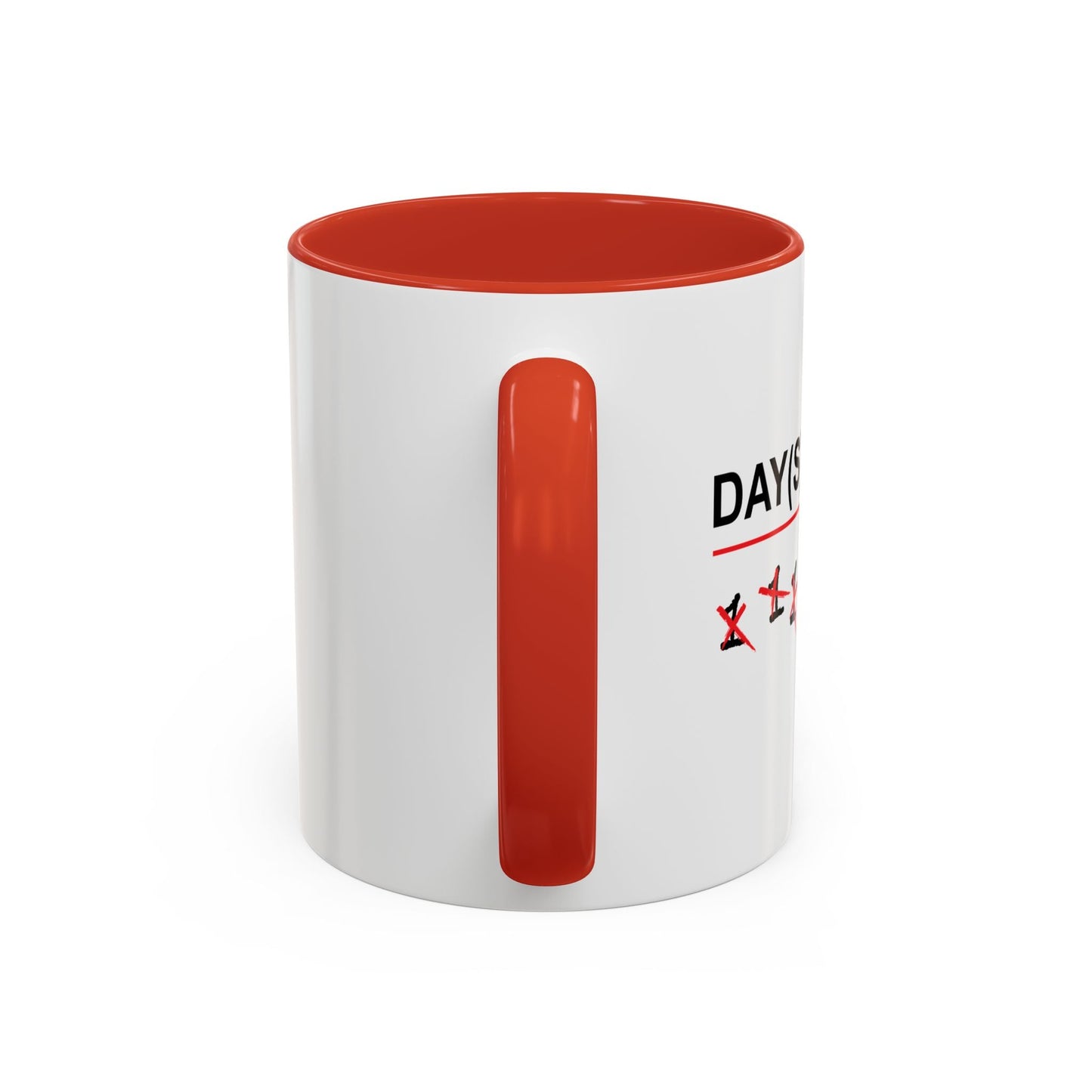 DAY(S) SOBER Accent BiColor Funny Sarcastic Mug