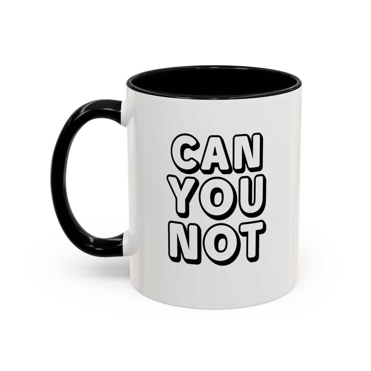 CAN YOU NOT Accent BiColor Funny Sarcastic Mug