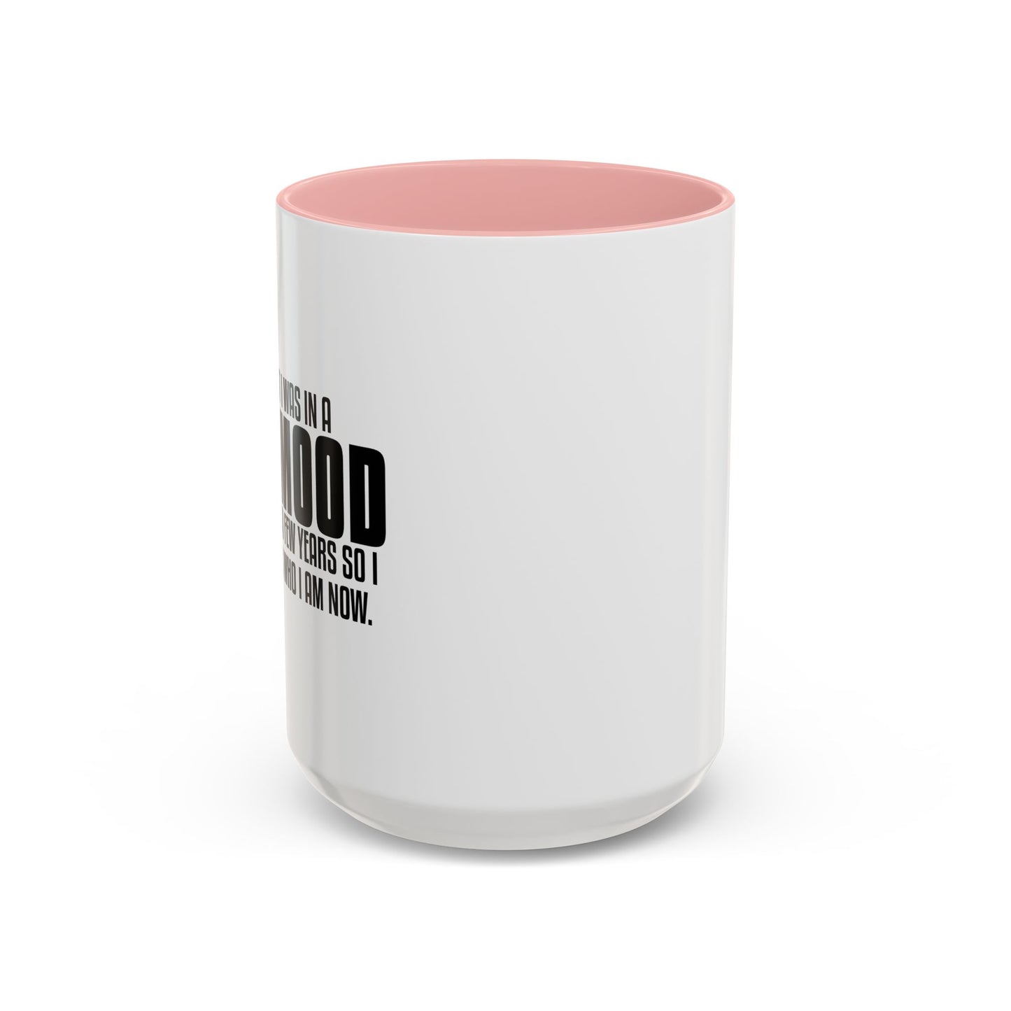 THIS IS WHO I AM NOW Accent BiColor Funny Sarcastic Mug