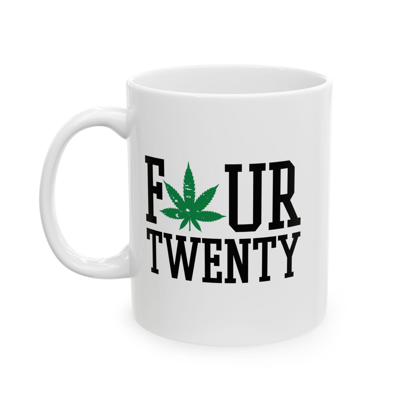 FOUR TWENTY LEAF FUNNY SARCASTIC MUG