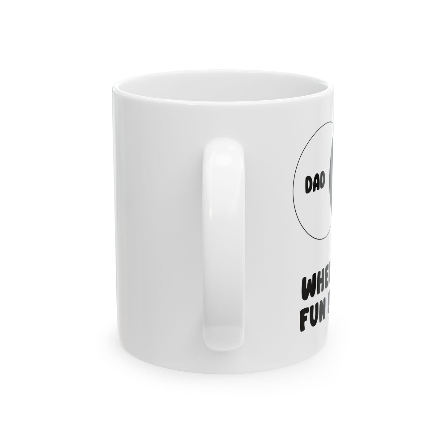 DAD JOKES WHERE THE FUN BEGINS FUNNY SARCASTIC WHITE MUG