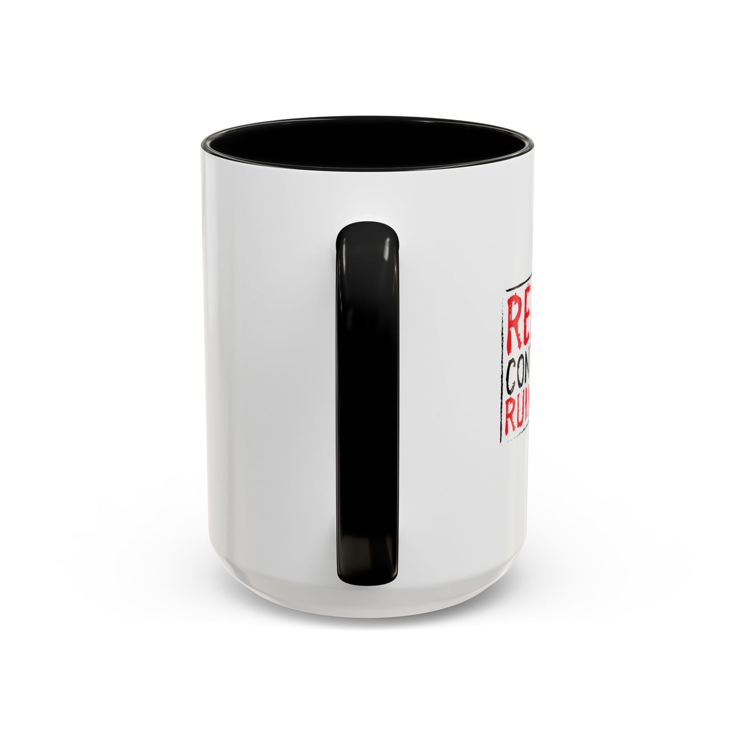 REALITY CONTINUES TO RUIN MY LIFE Accent BiColor Funny Sarcastic Mug